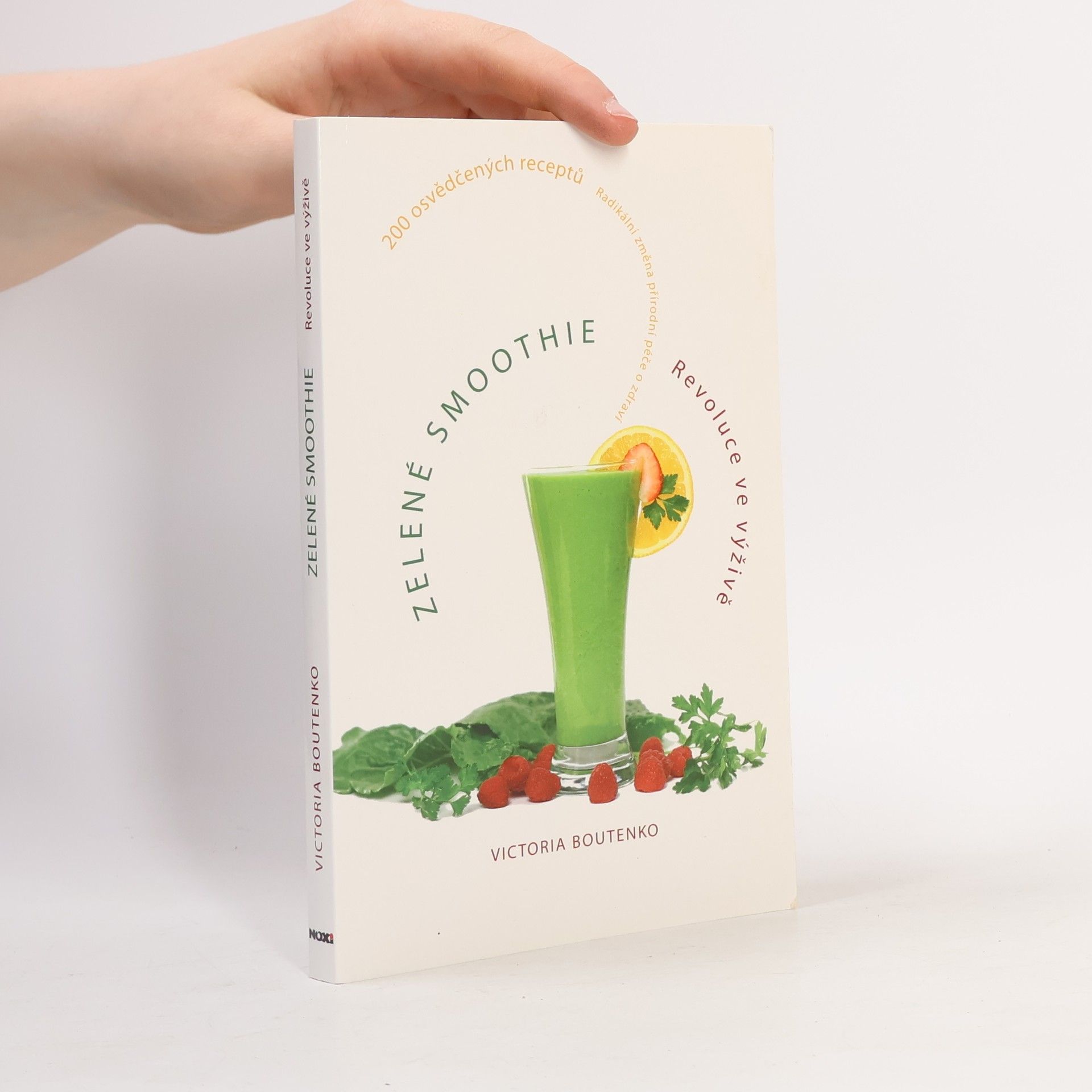 Zelené smoothie. Revoluce ve výživě. 200 osvědčených receptů