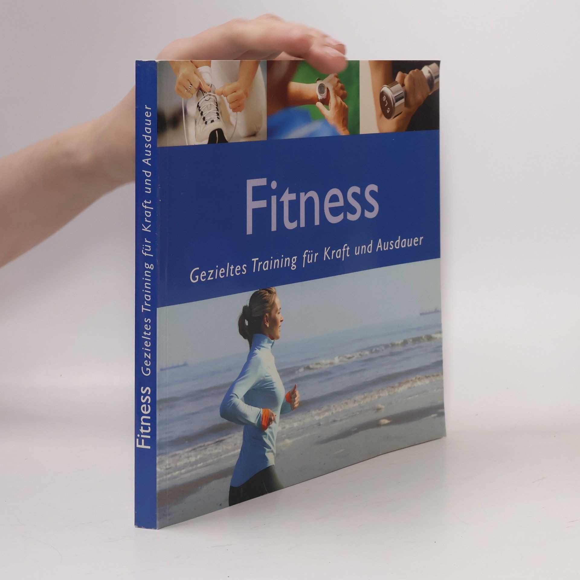Autorenkollektiv Fitness. Gezieltes Training für Kraft und Ausdauer