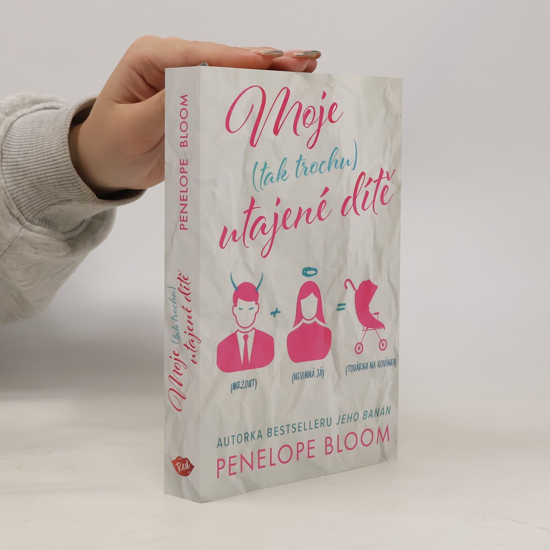 Penelope Bloom Moje (tak trochu) utajené dítě