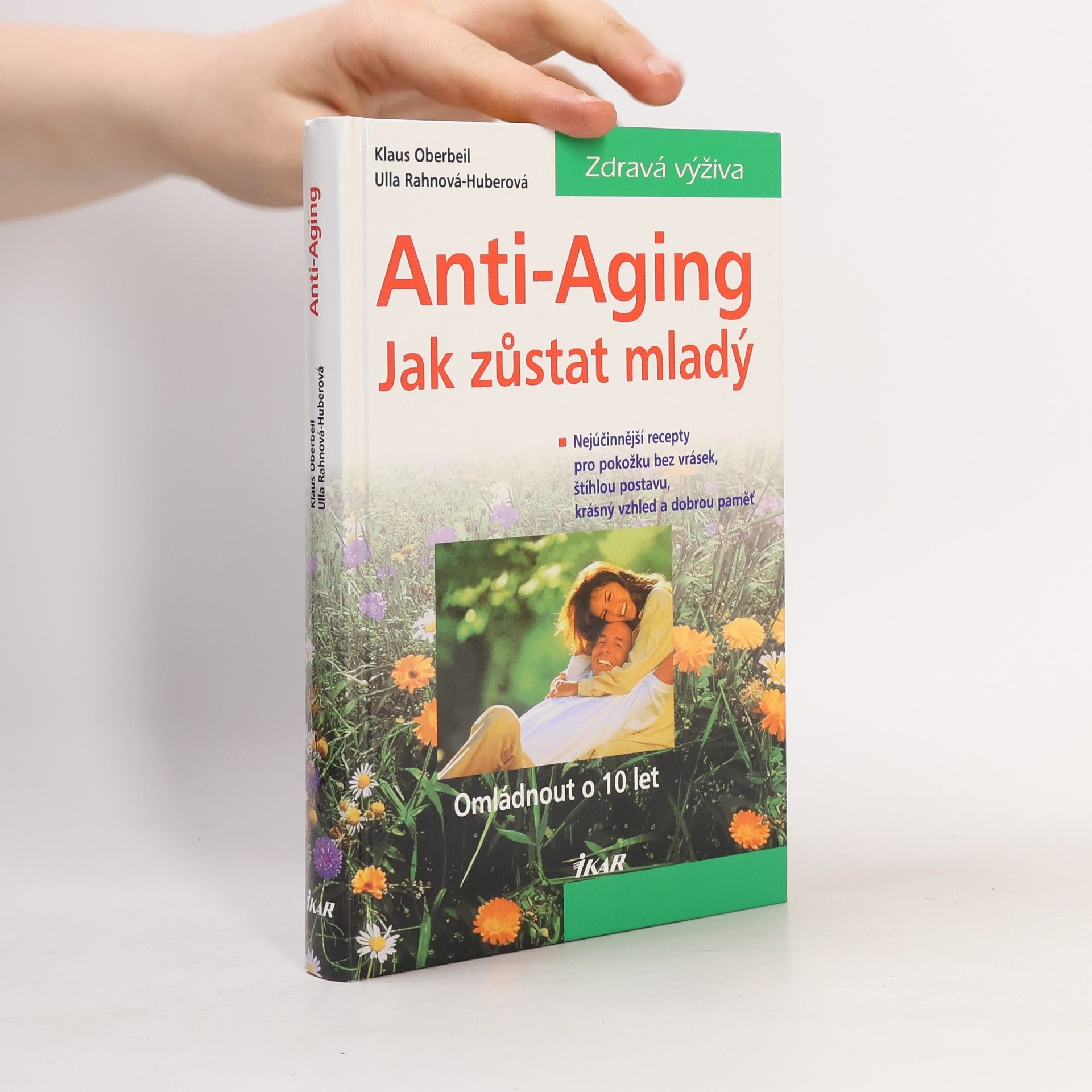 Anti-Aging: Jak zůstat mladý : omládnout o 10 let