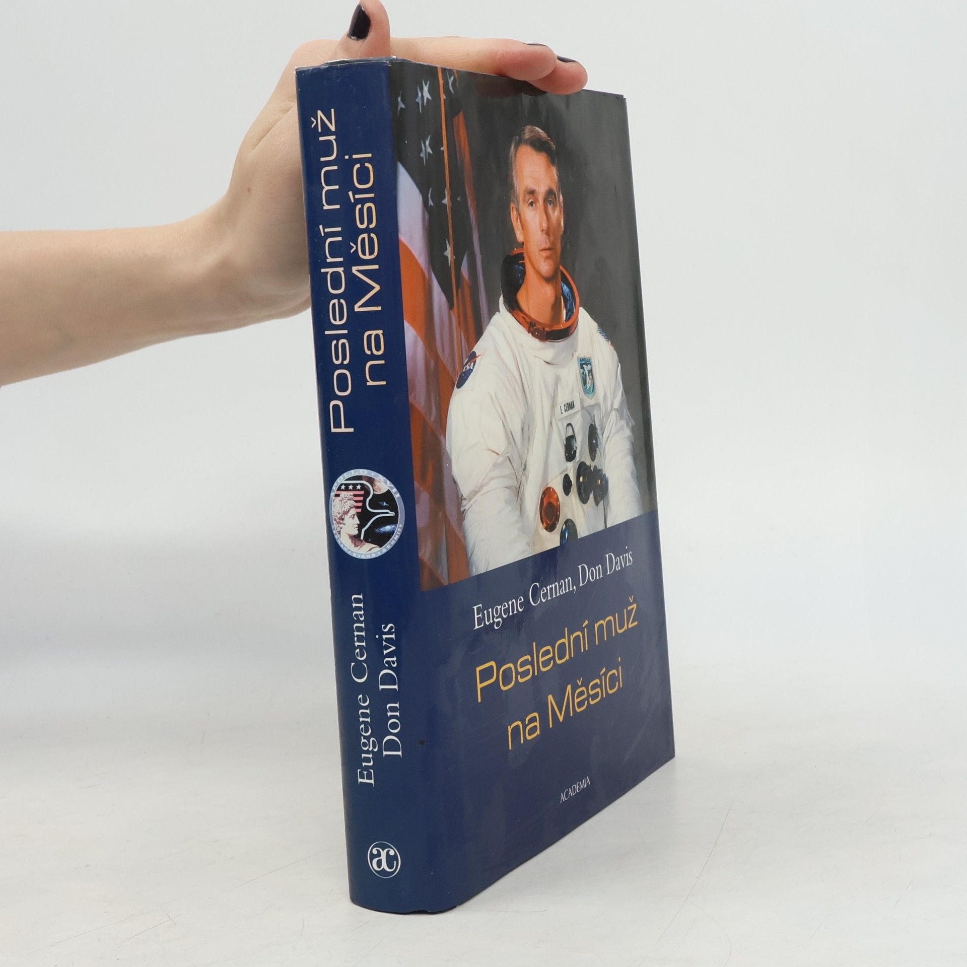 Don Davis Poslední muž na Měsíci : astronaut Eugene Cernan a vesmírné závody z americké perspektivy
