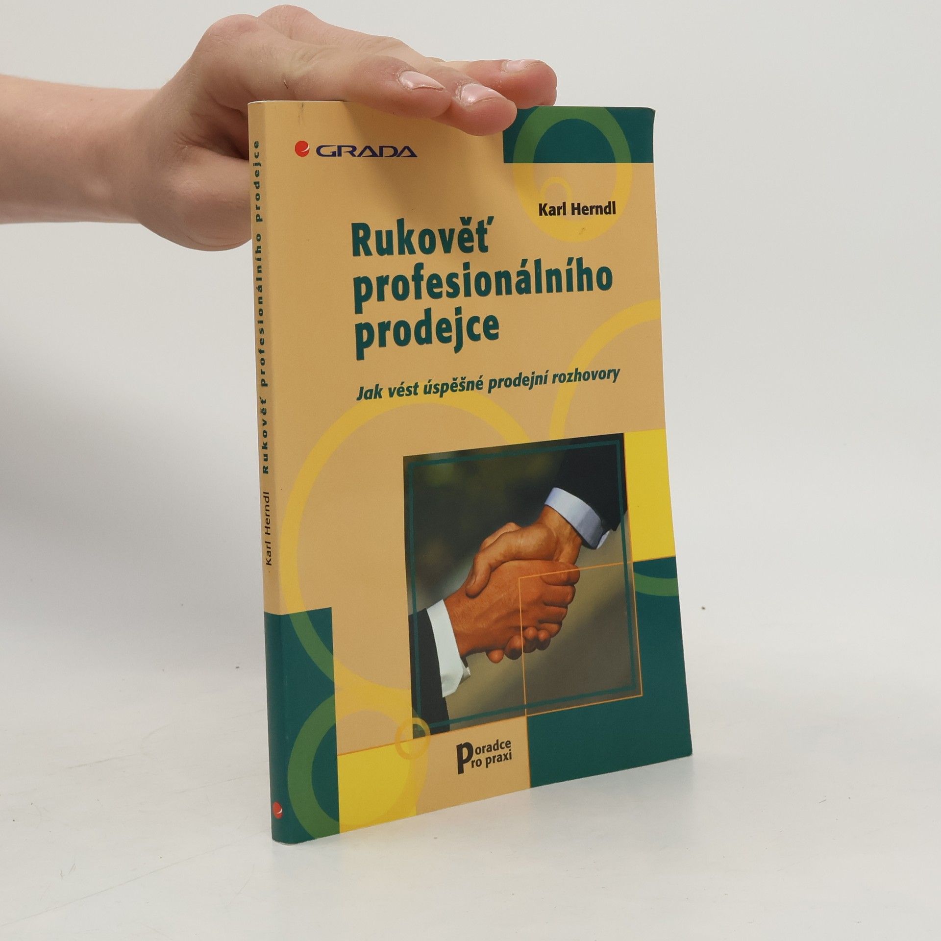 Karl Herndl Rukověť profesionálního prodejce. Jak vést úspěšné prodejní rozhovory