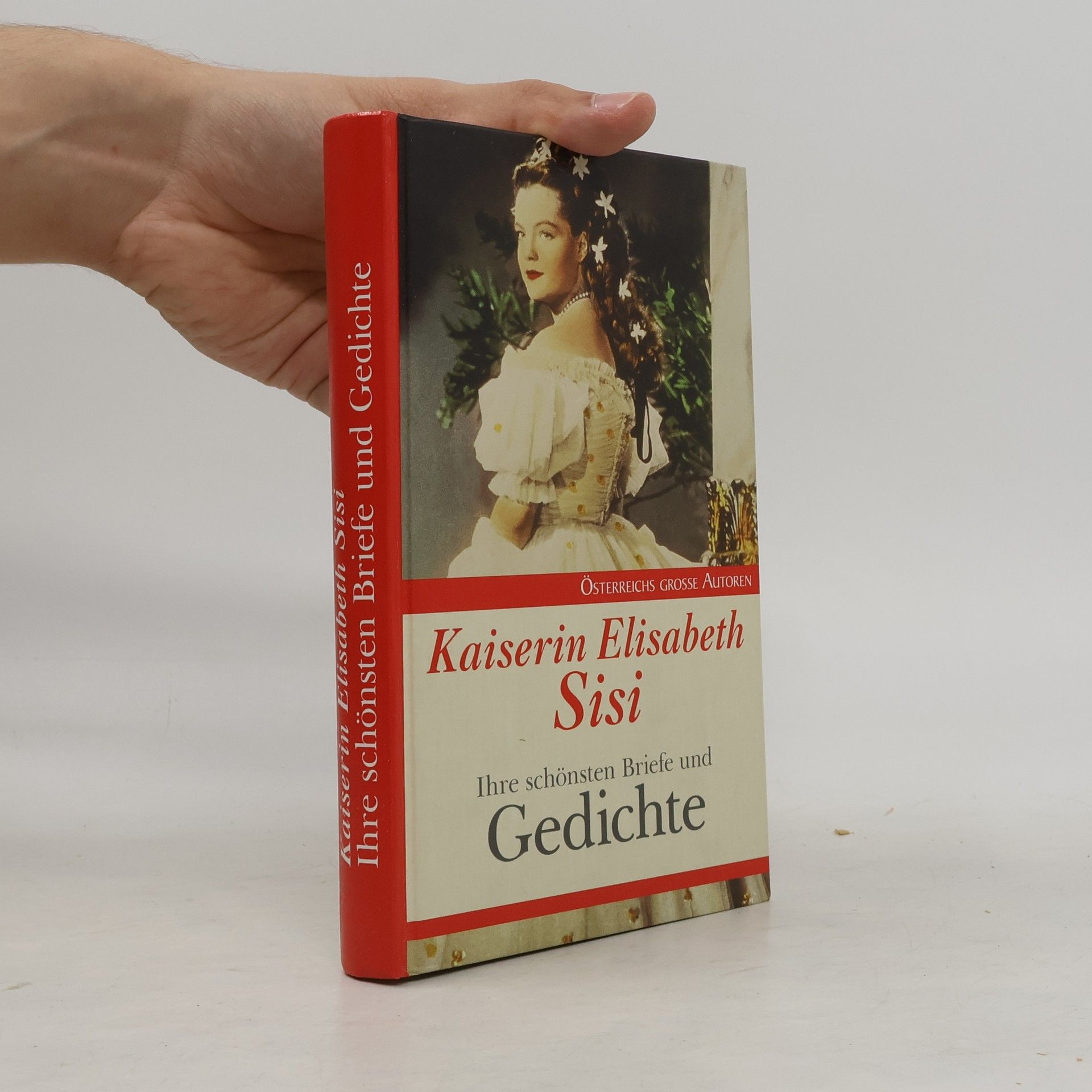 Kolektiv autorů Kaiserin Elisabeth Sisi. Ihre schönsten Briefe und Gedichte