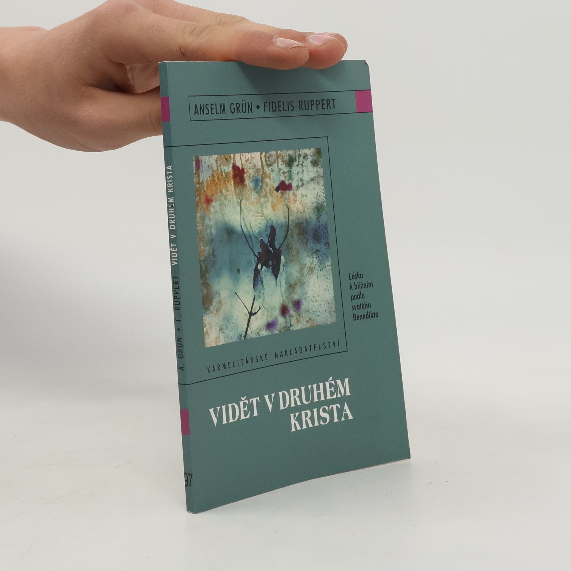 Fidelis Ruppert Vidět v druhém Krista