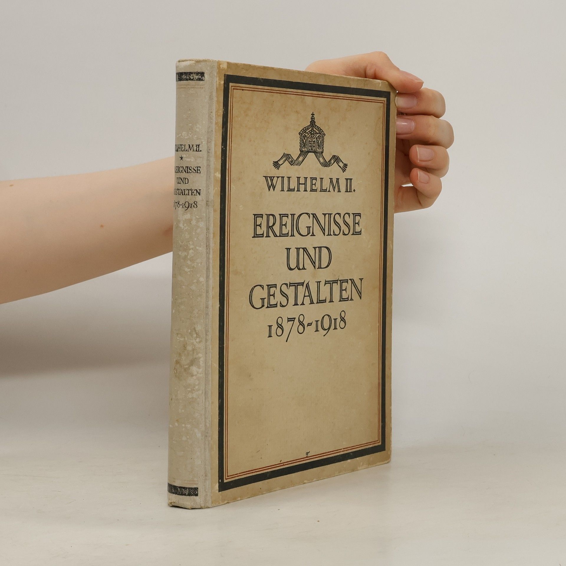 Ereignisse und Gestalten aus den Jahren 1878-1918