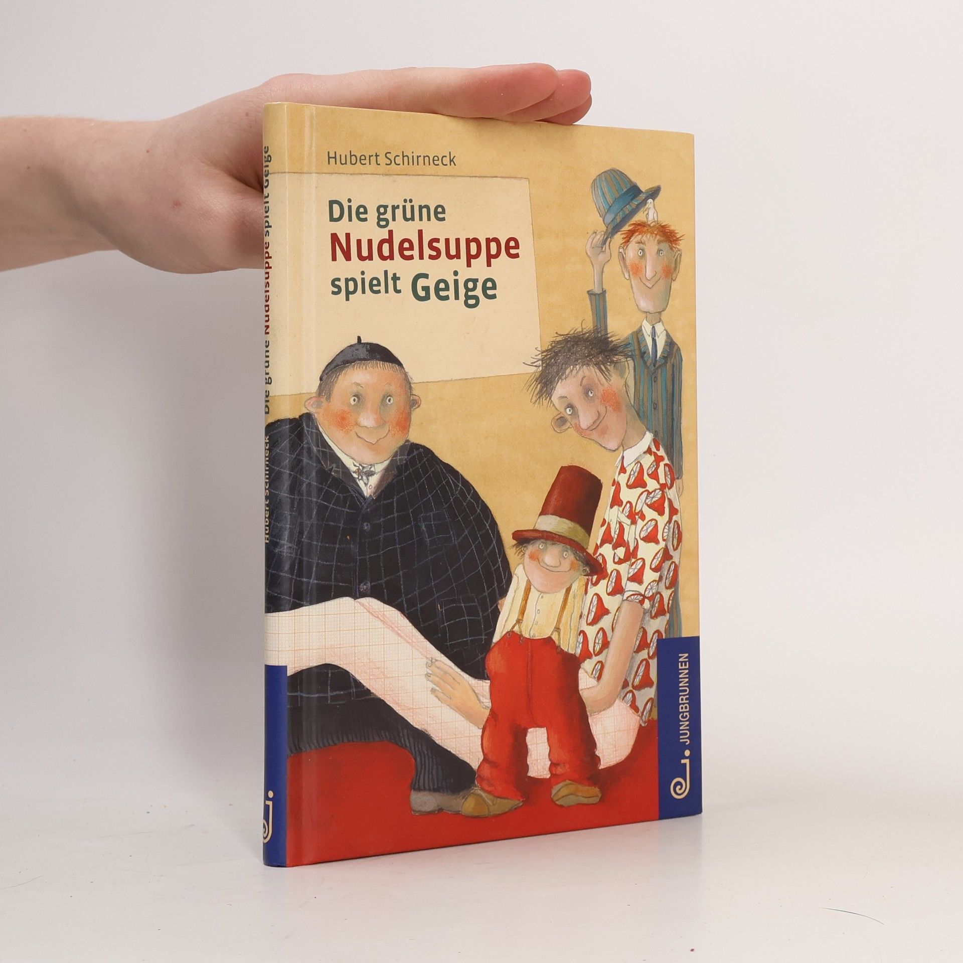 Hubert Schirneck Die grüne Nudelsuppe spielt Geige