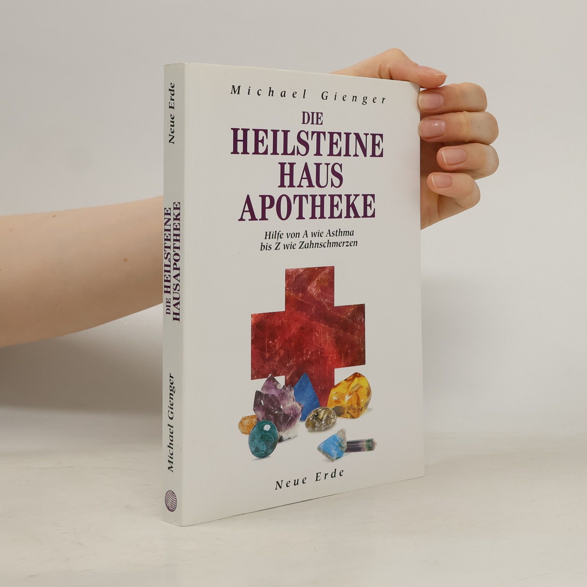 Michael Gienger Die Heilsteine-Hausapotheke