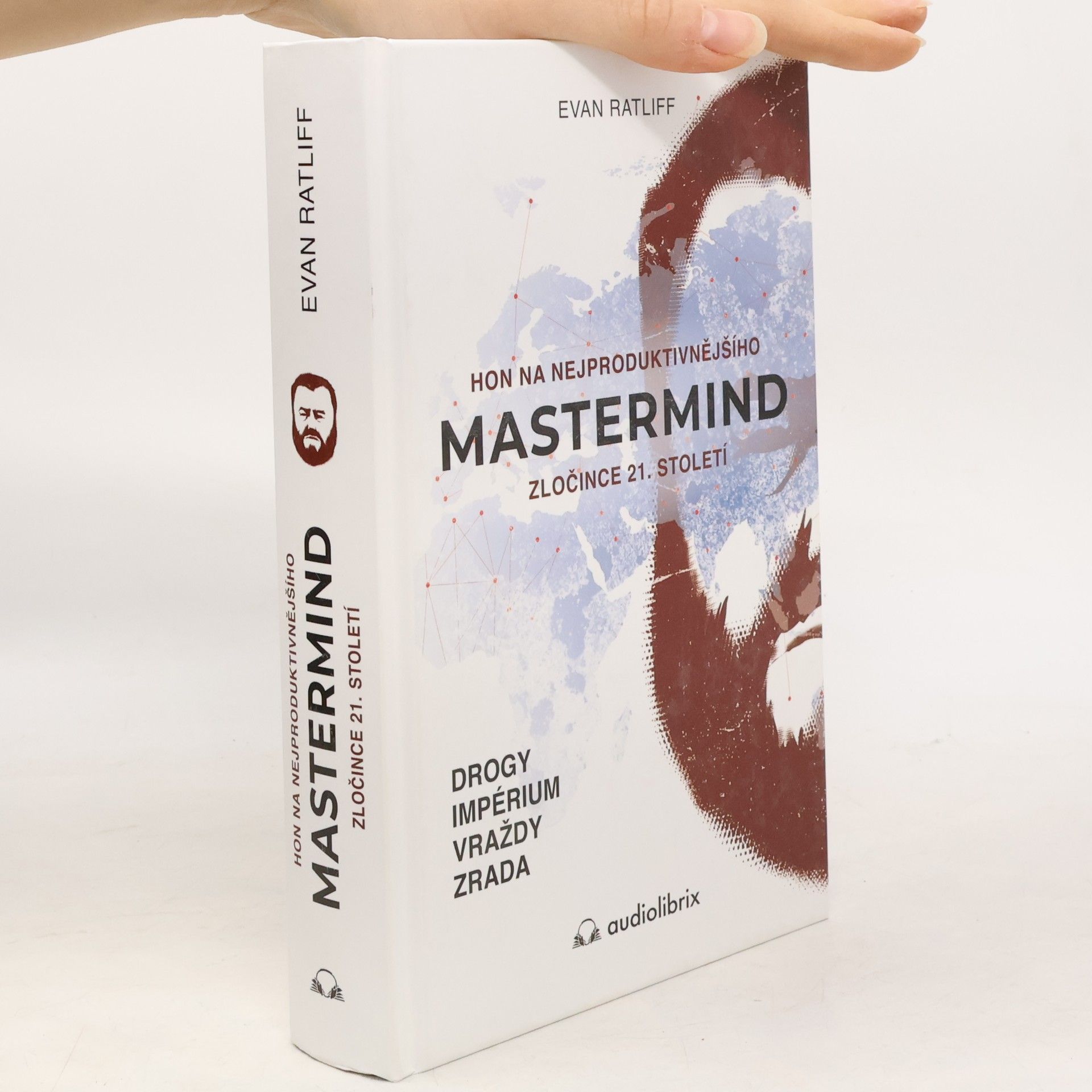 Evan Ratliff Hon na nejproduktivnějšího mastermind zločince 21. století
