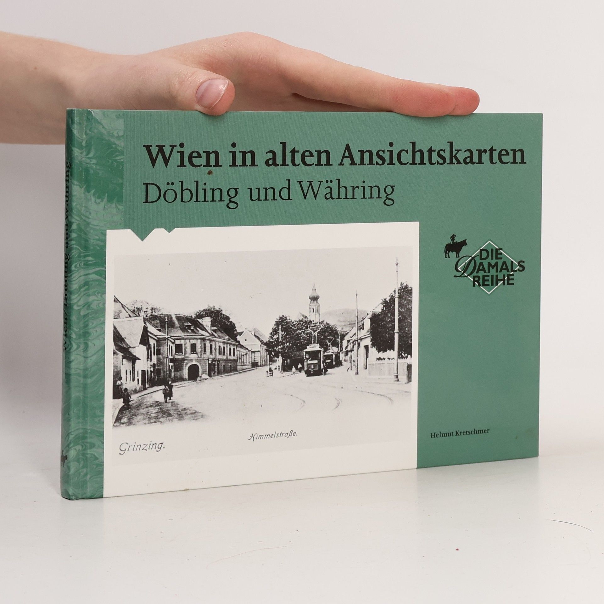 Helmut Kretschmer Wien in alten Ansichtskarten