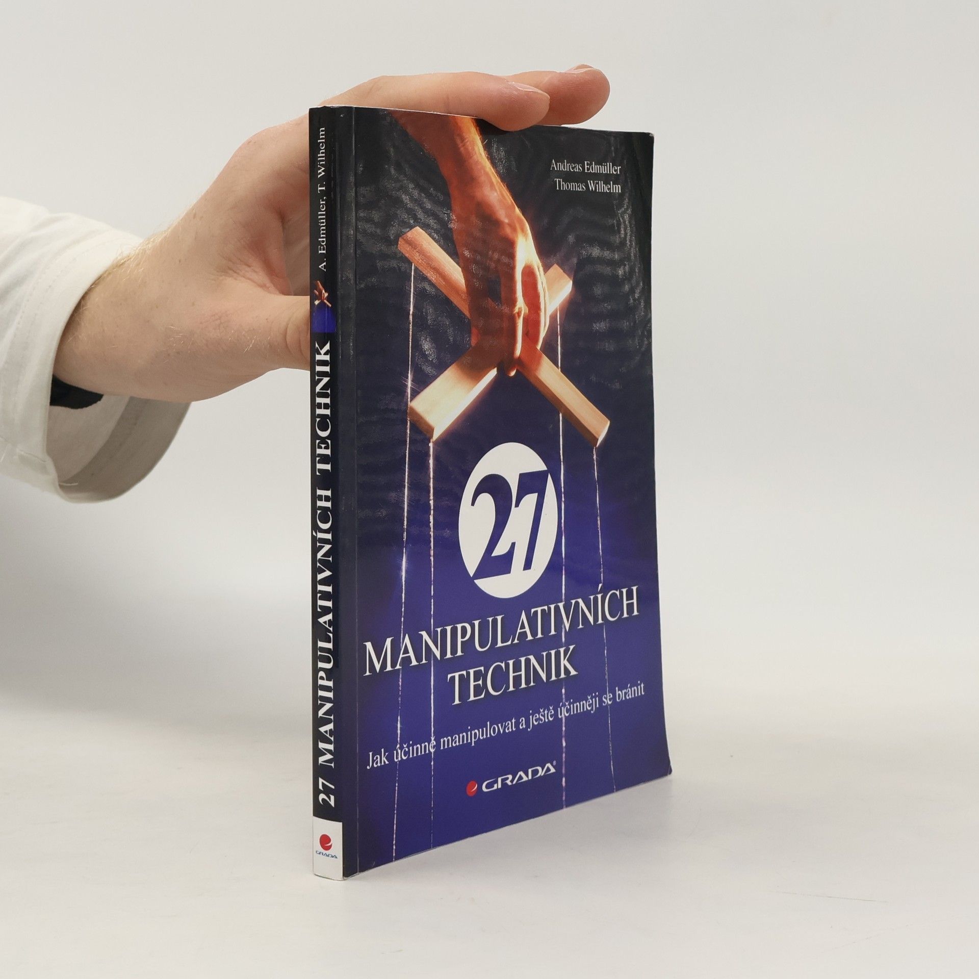 Thomas-Wilhelm Becker 27 manipulativních technik. Jak účinně manipulovat a ještě účinněji se bránit