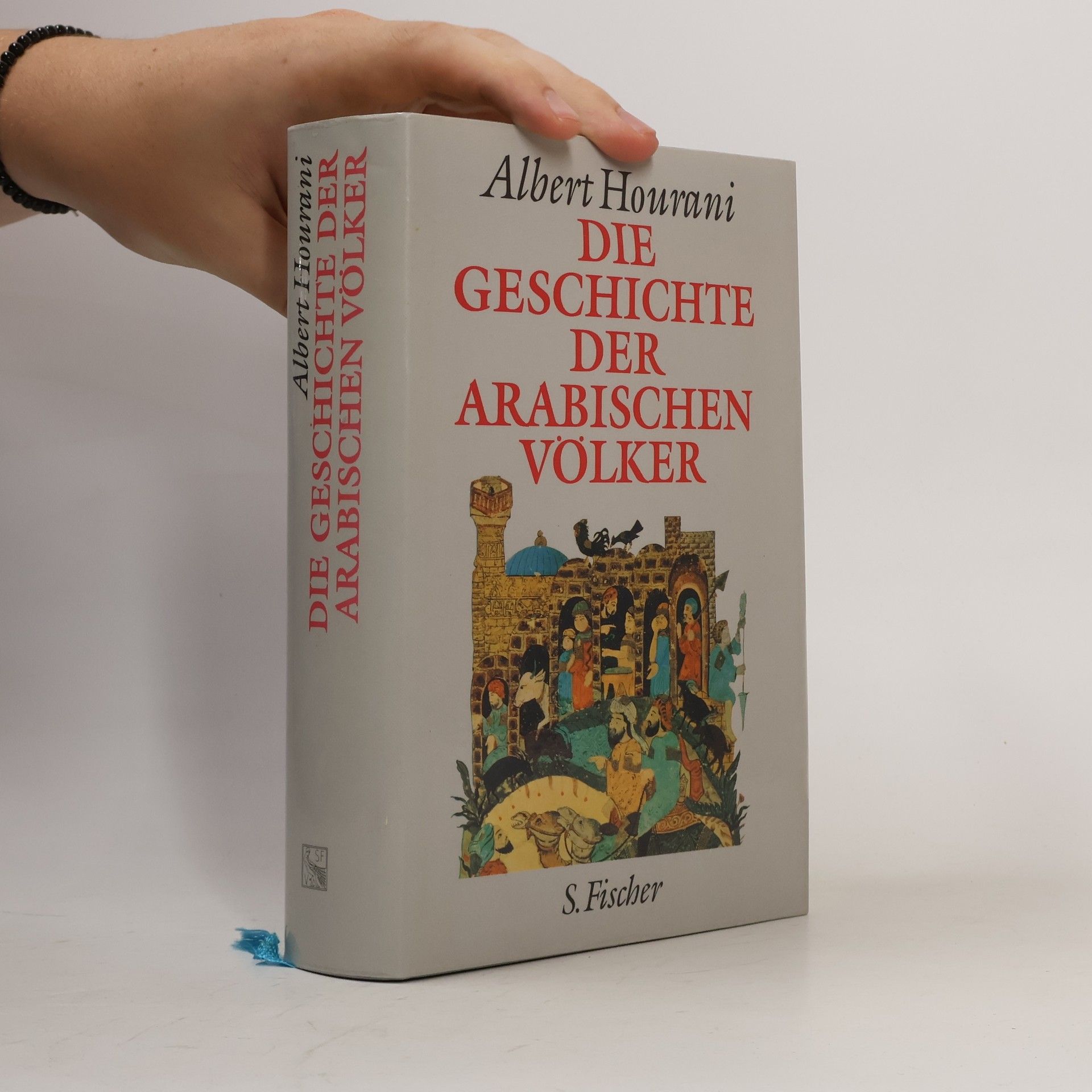Albert Habib Hourani Die Geschichte der arabischen Völker