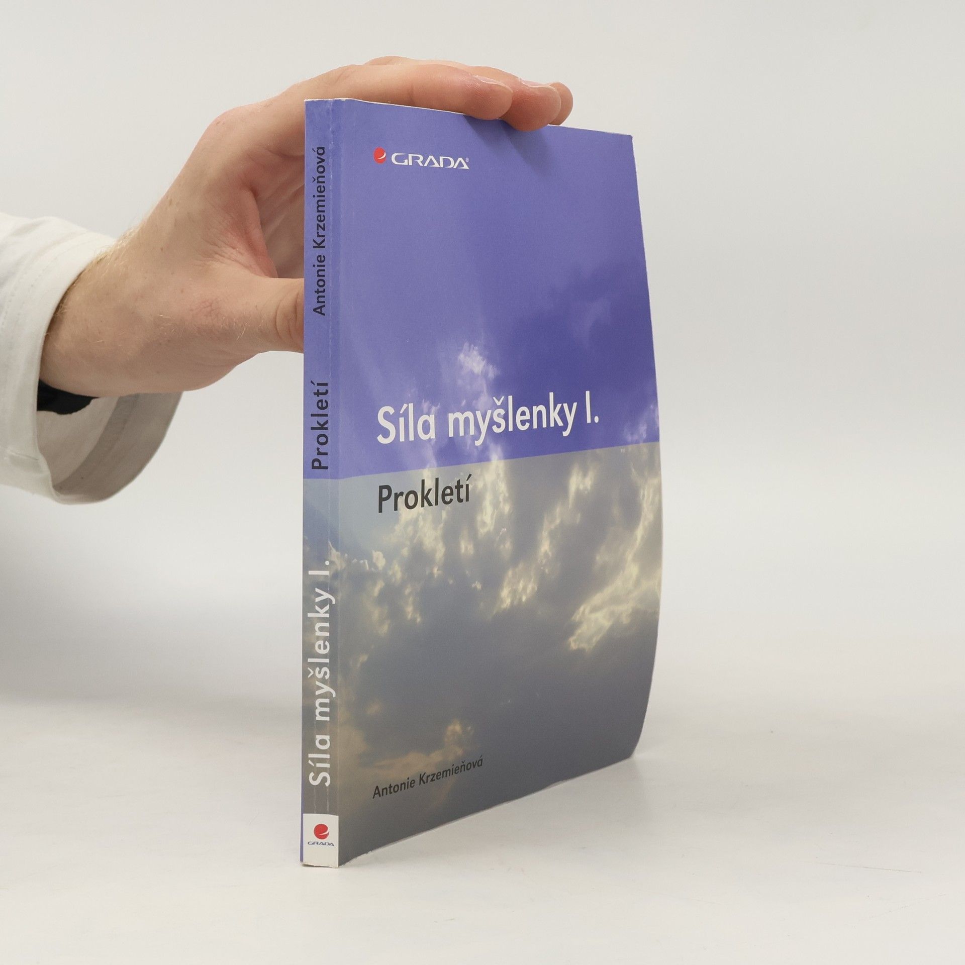 Antonie Krzemieňová Síla myšlenky I. : prokletí