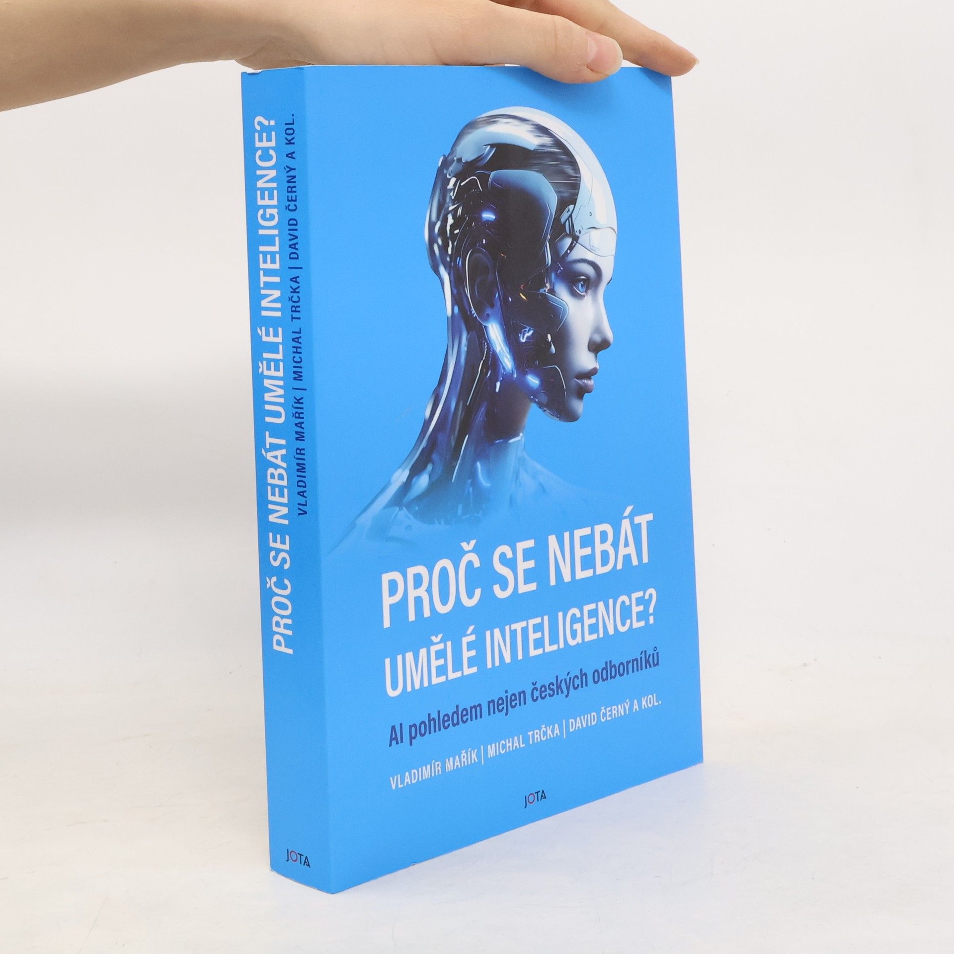 Kolektiv autorů Proč se nebát umělé inteligence? AI pohledem nejen českých odborníků