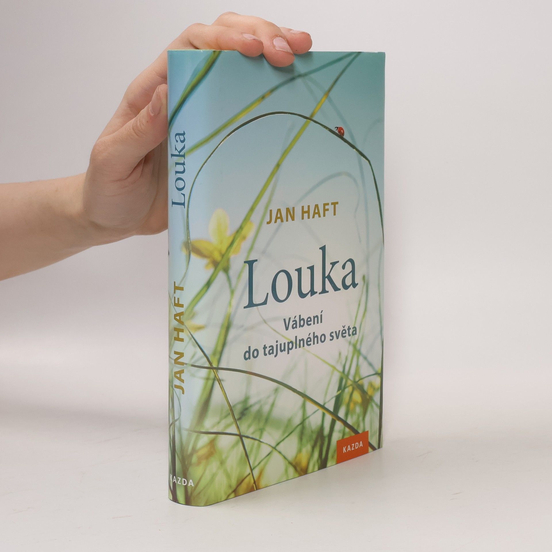 Jan Haft Louka: Vábení do tajuplného světa