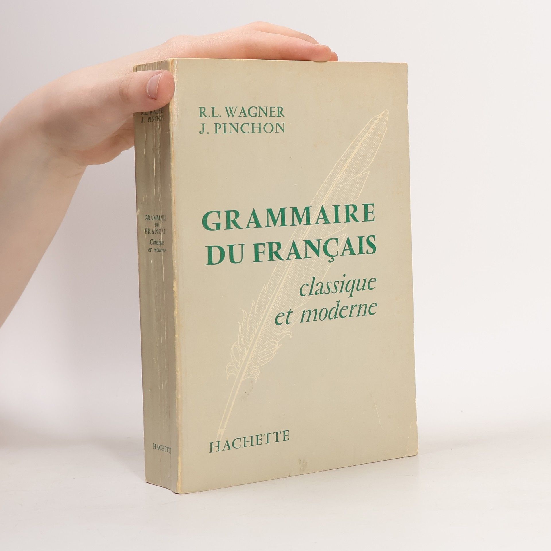 Robert Léon Wagner Grammaire du français classique et moderne