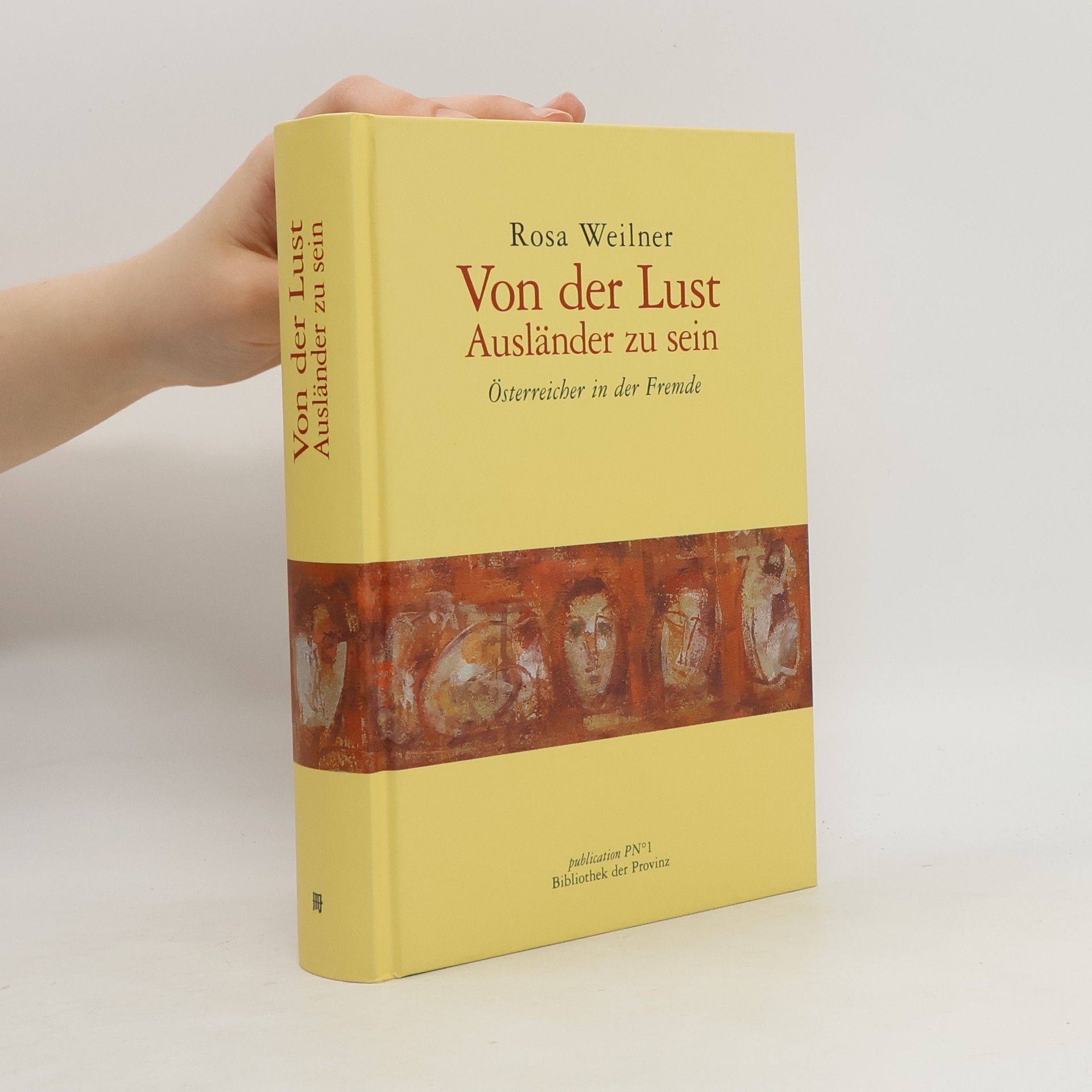 Rosa Weilner Von der Lust Ausländer zu sein