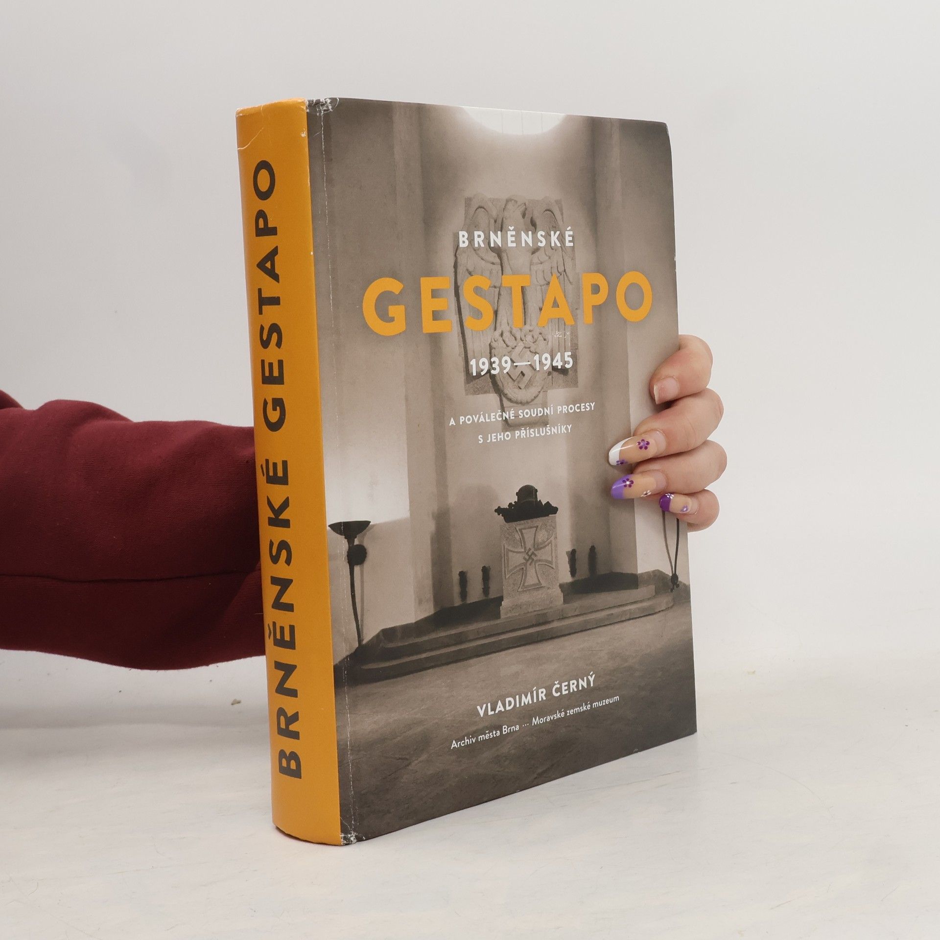 Vladimír Černý Brněnské Gestapo 1939–1945 a poválečné soudní procesy s jeho příslušníky