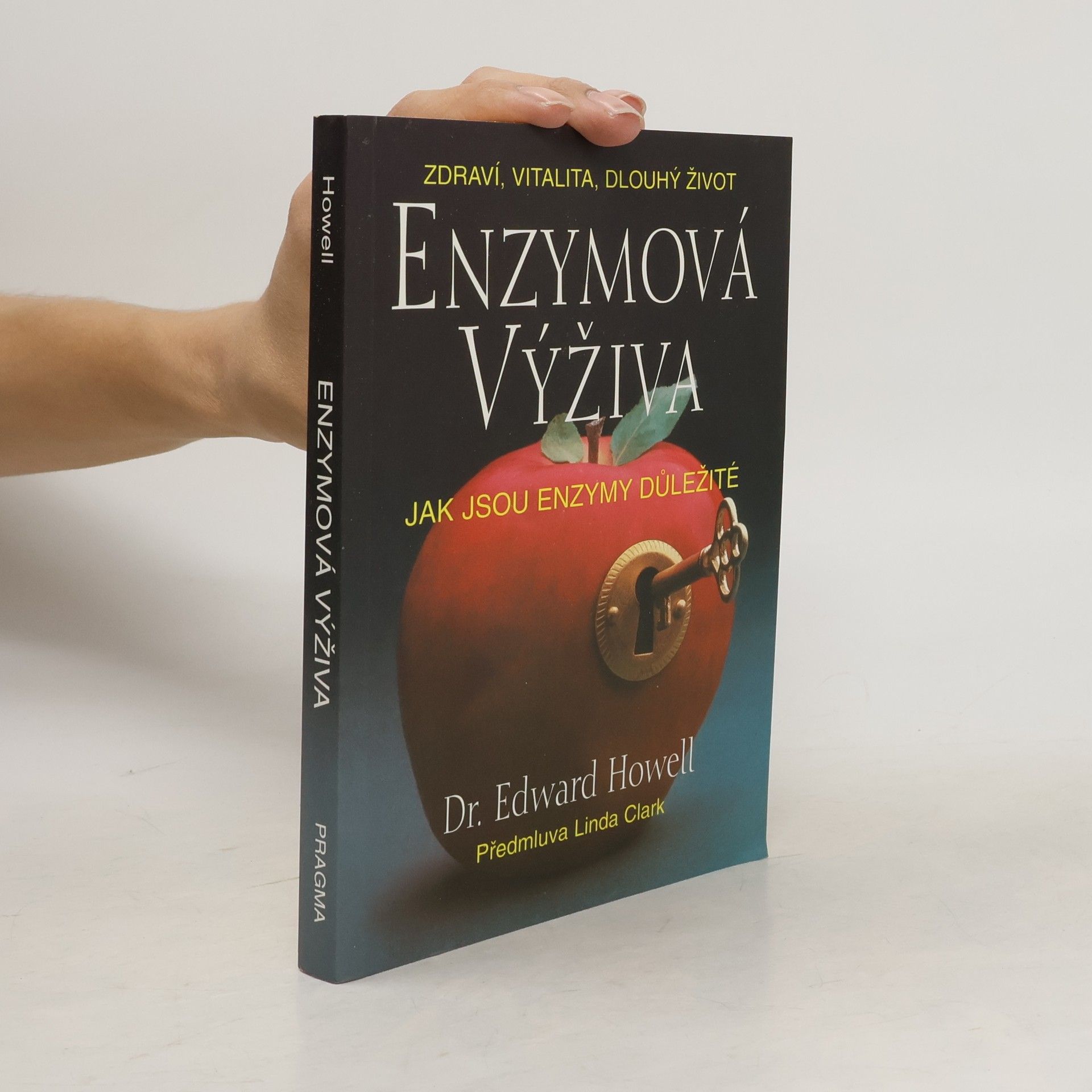 Dr Edward Howell Enzymová výživa: Jak jsou enzymy důležité