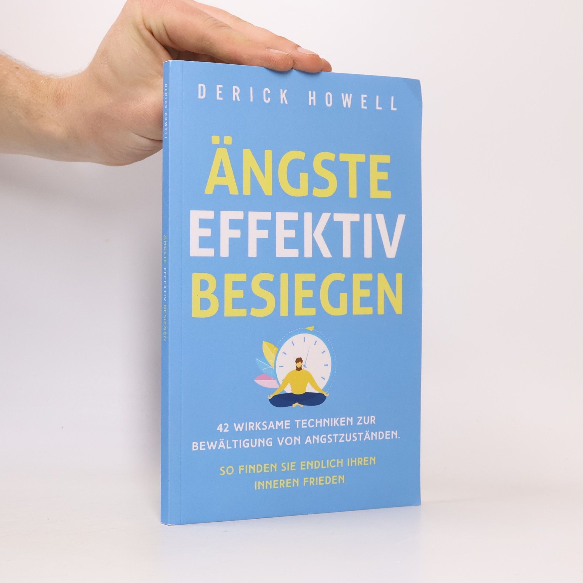 Derick Howell Ängste effektiv besiegen