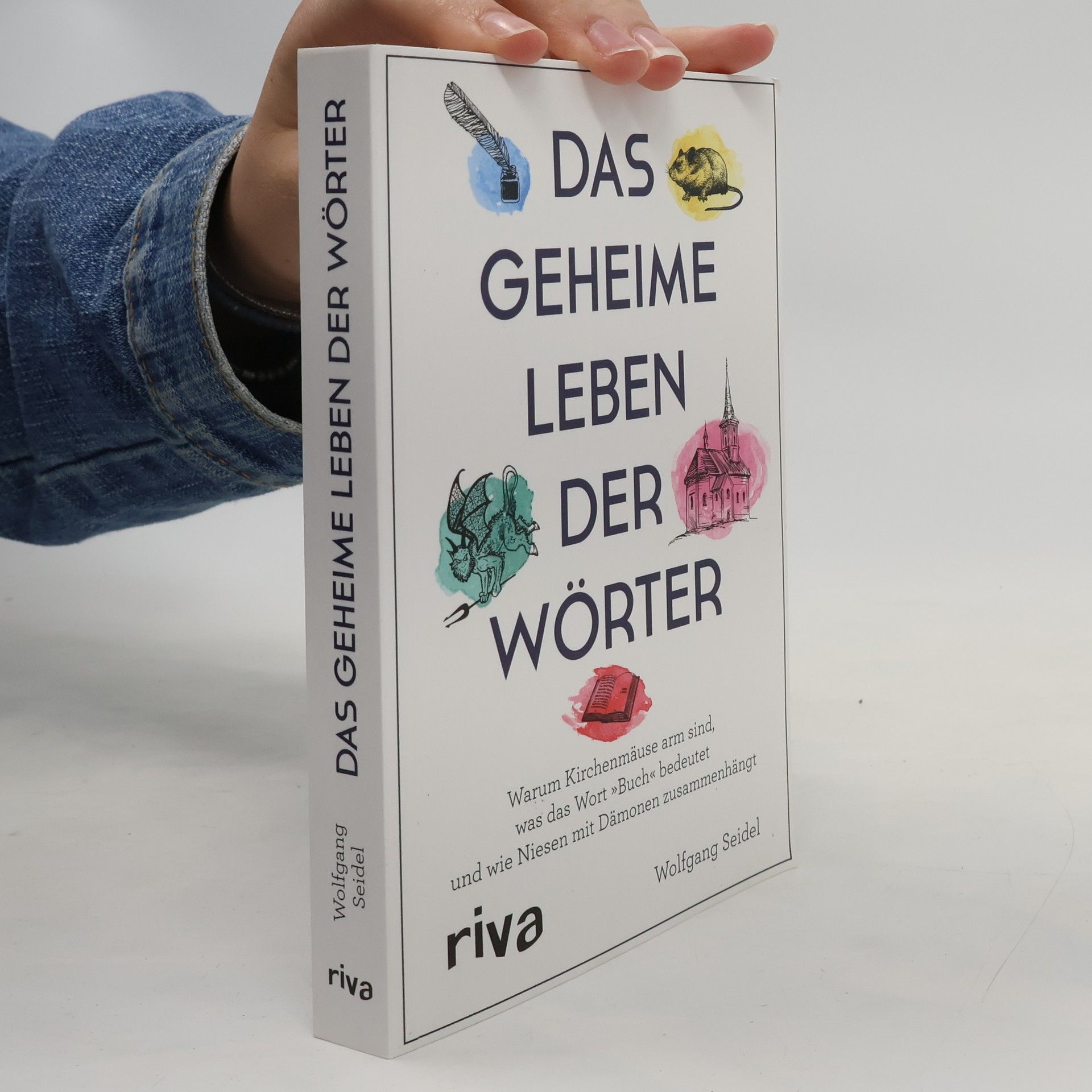 Wolfgang Seidel Das geheime Leben der Wörter