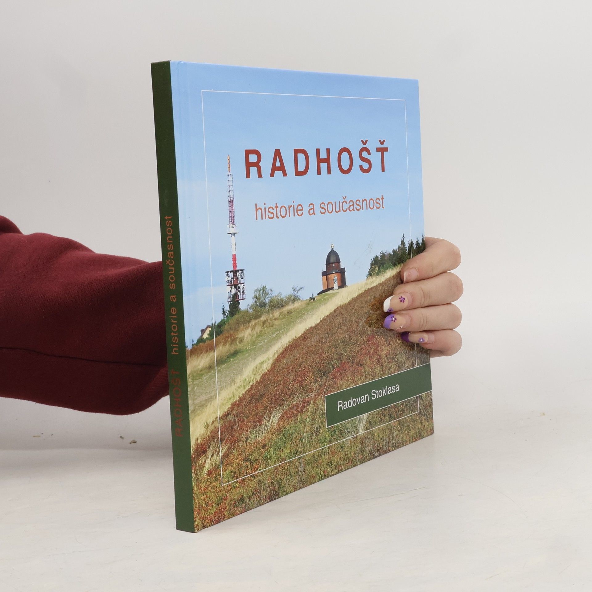 Radovan Stoklasa Radhošť – Historie a současnost