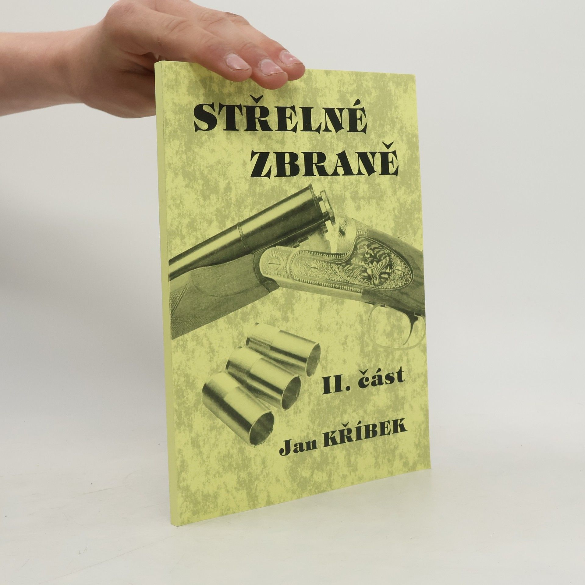 Jan Kříbek Střelné zbraně II. část