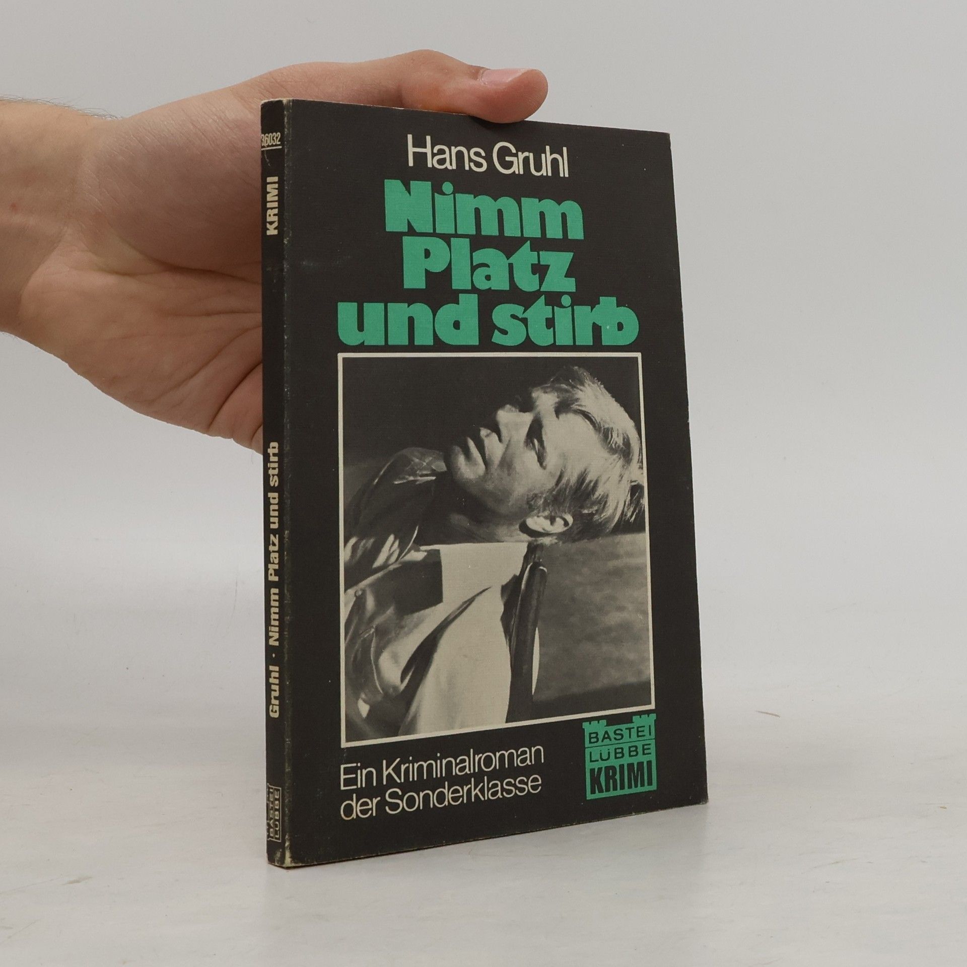Hans Gruhl Nimm Platz und stirb
