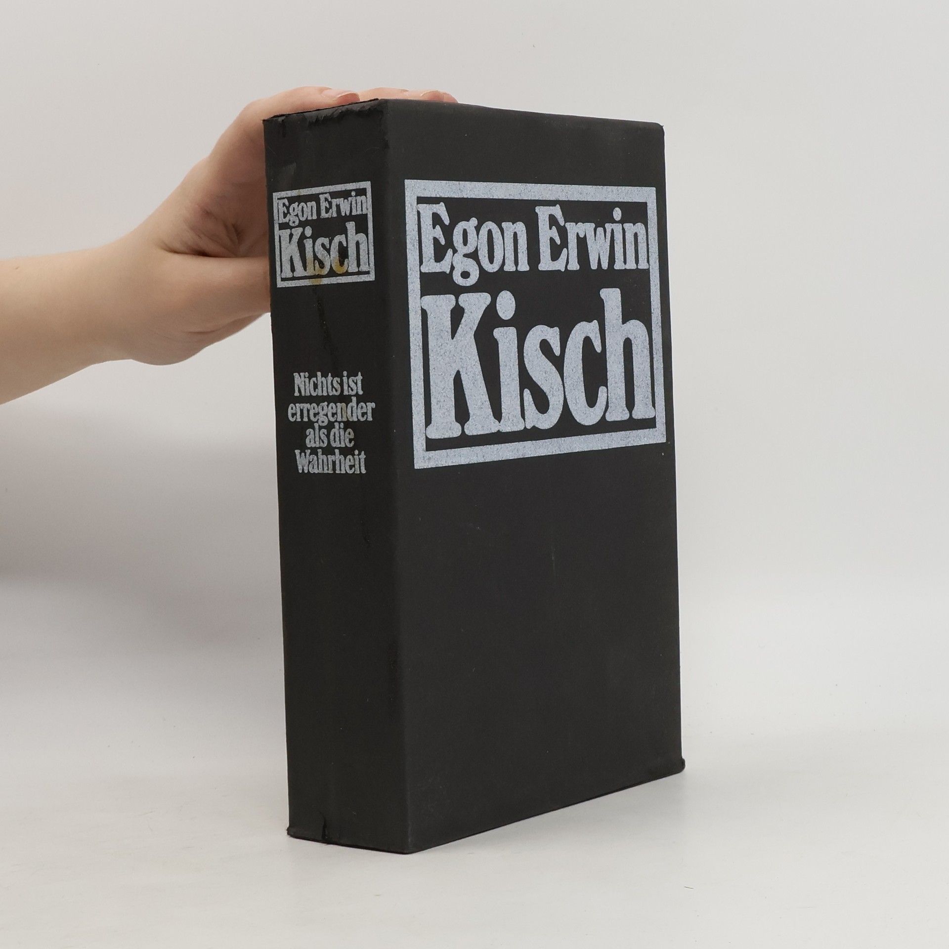 Egon Erwin Kisch Nichts ist erregender als die Wahrheit