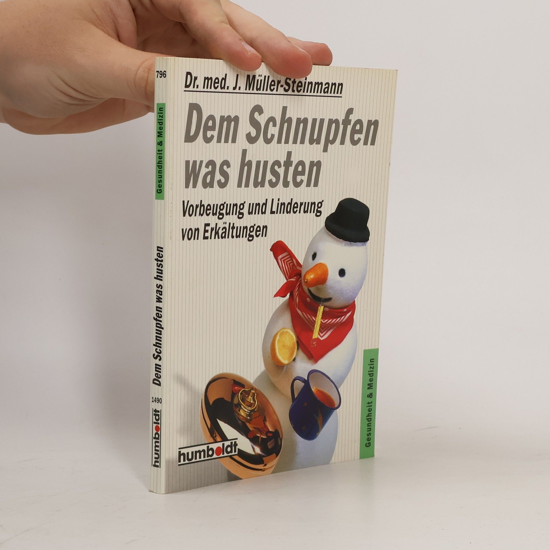 Johannes Müller-Steinmann Dem Schnupfen was husten