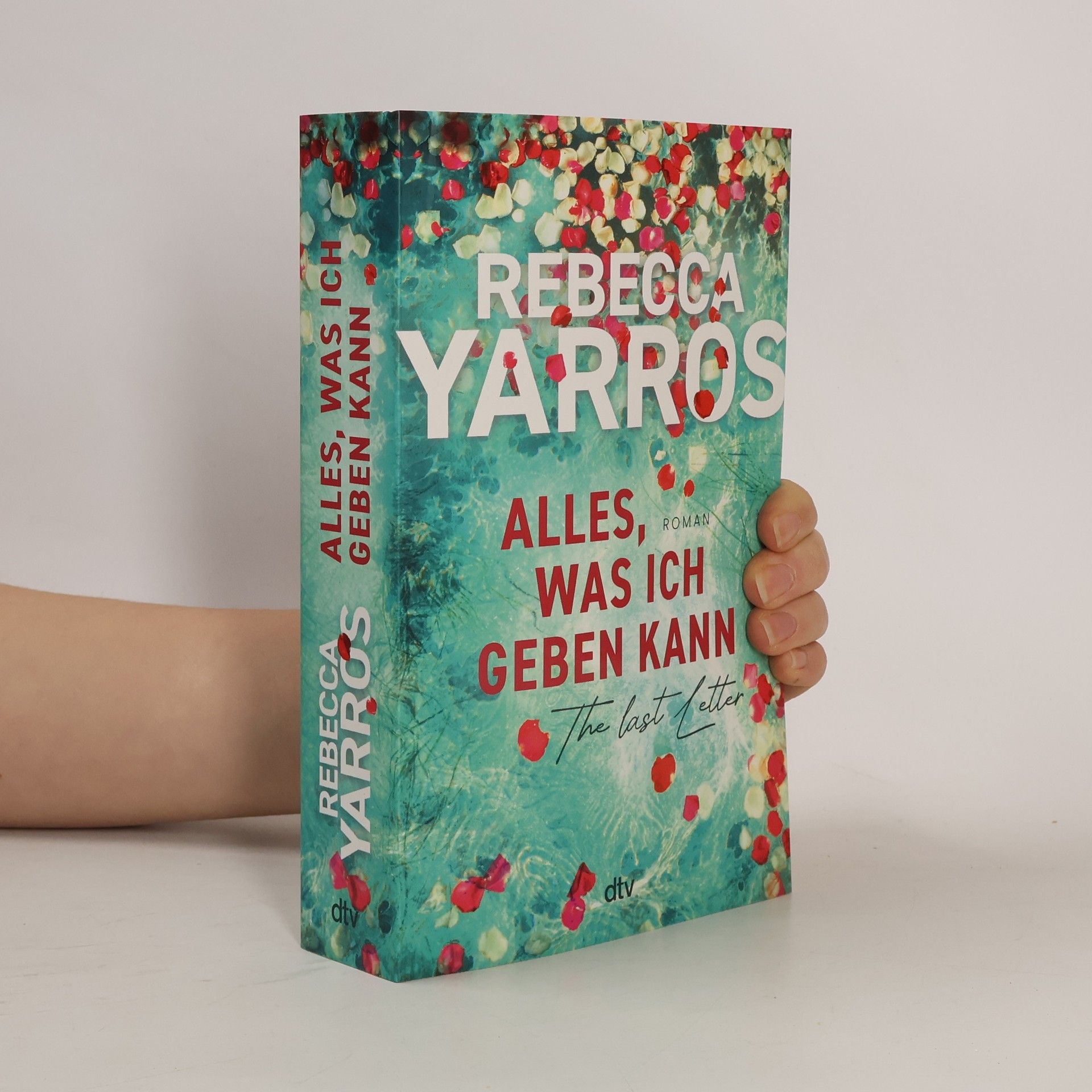 Rebecca Yarros Alles, was ich geben kann - The Last Letter