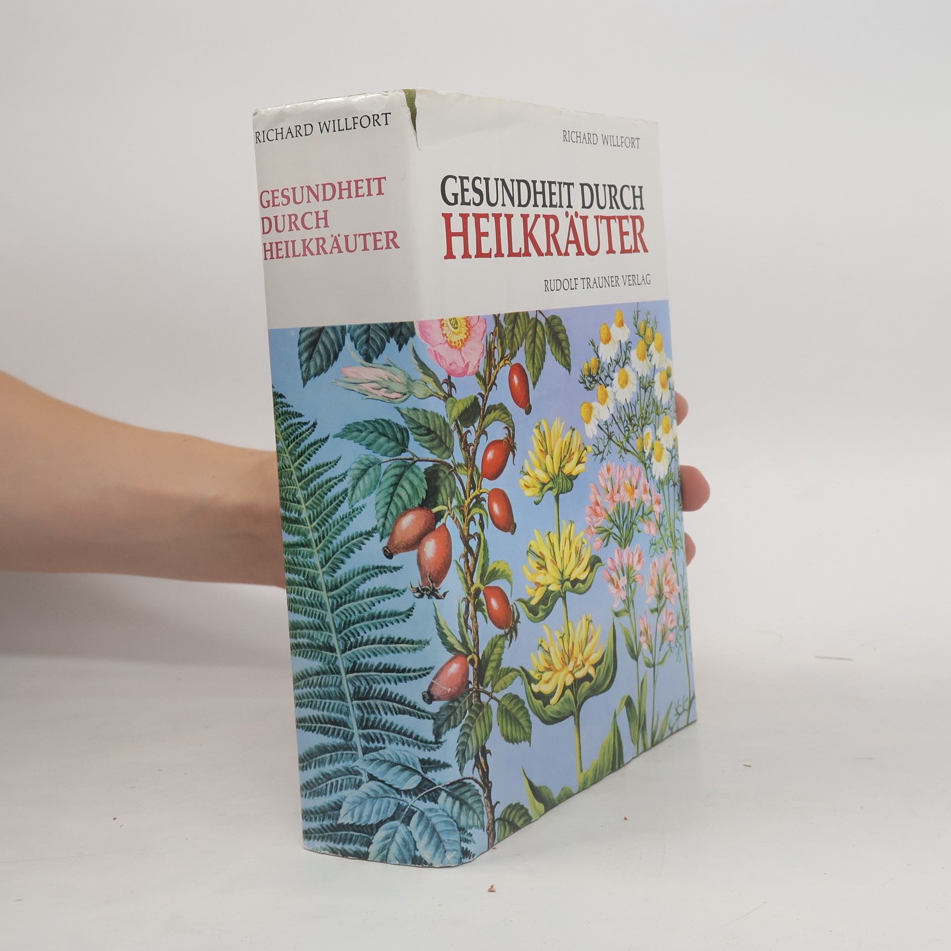 Richard Willfort Gesundheit durch Heilkräuter