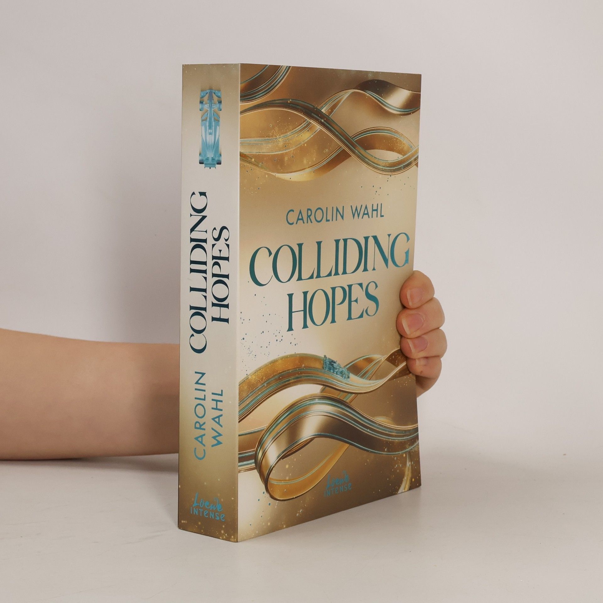 Carolin Wahl Driven Dreams-Dilogie - 2: Colliding Hopes