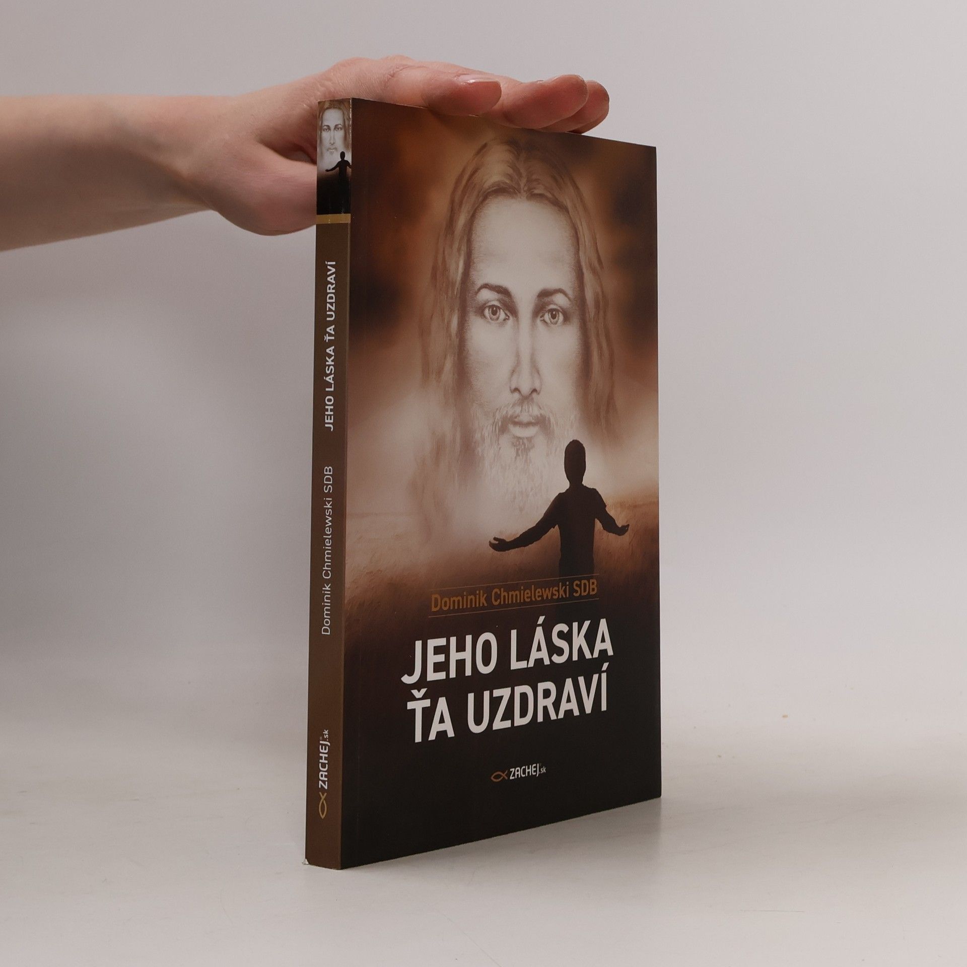 Dominik Chmielewski Jeho láska ťa uzdraví