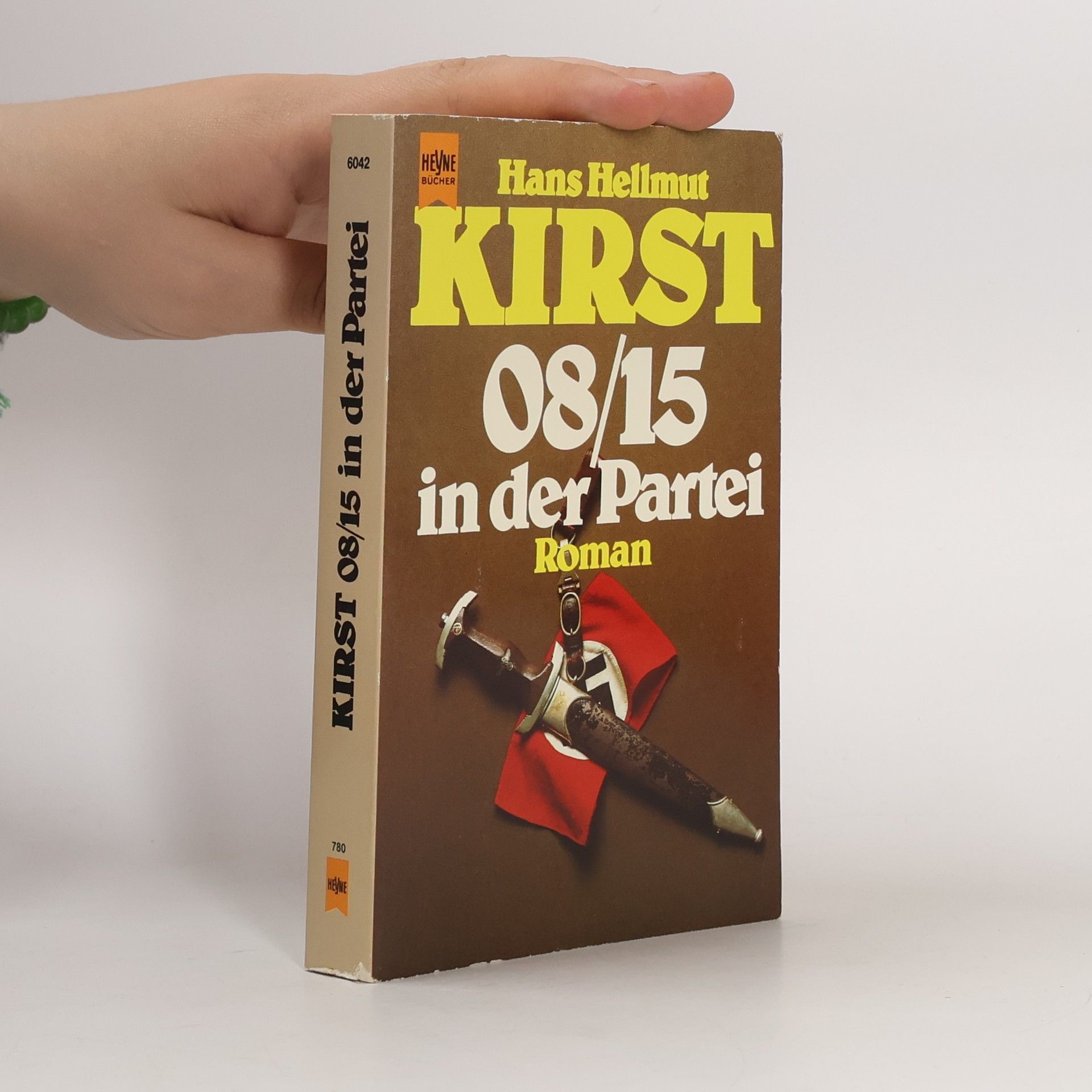 Hans Hellmut Kirst Nullacht-fünfzehn in der Partei.