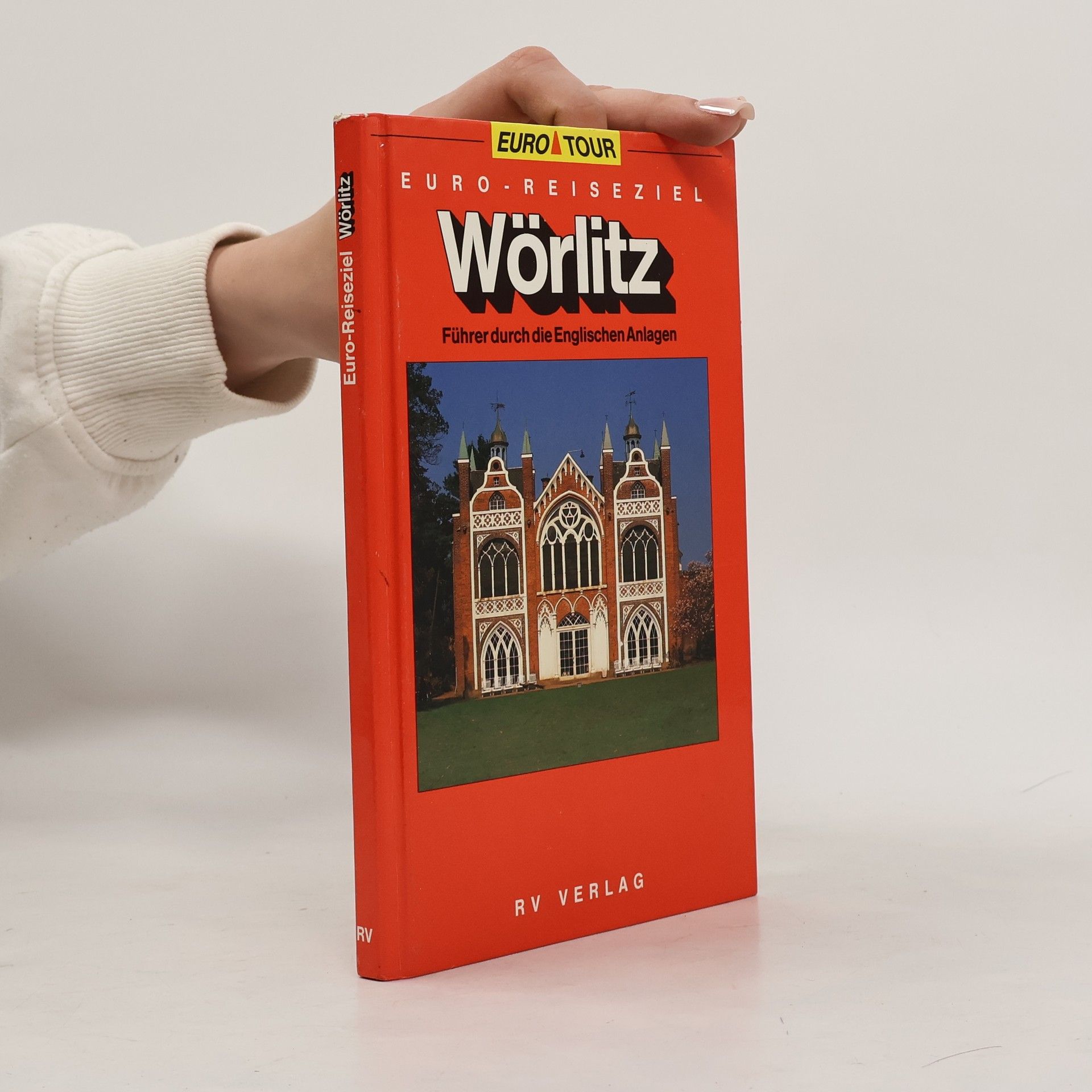 Autorenkollektiv Euro- Reiseziel Wörlitz. Führer durch die Englischen Anlagen