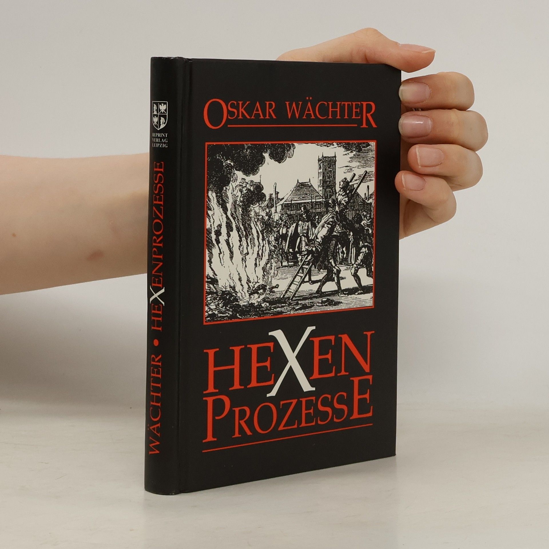 Oskar von Wächter Vehmgerichte und Hexenprozesse in Deutschland