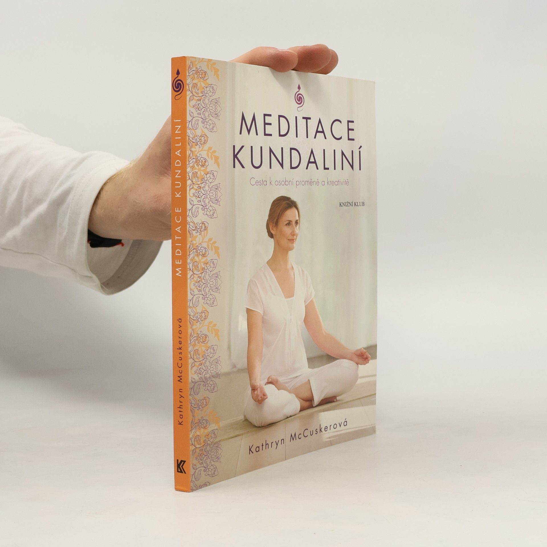 Kathryn McCusker Meditace kundaliní : cesta k osobní proměně a kreativitě