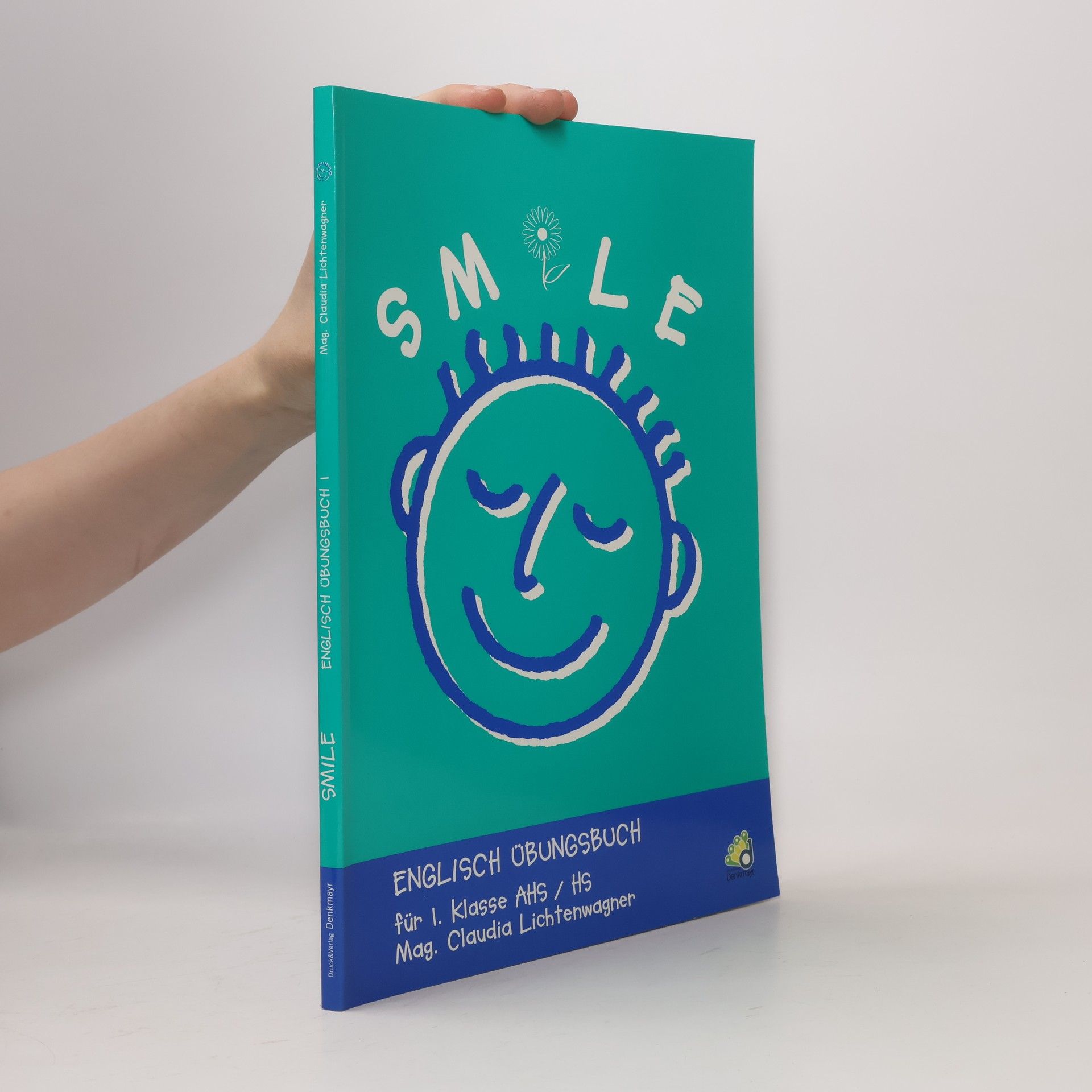 Smile. Englisch-Übungsbuch. 1. Für 1. Klasse AHS/HS