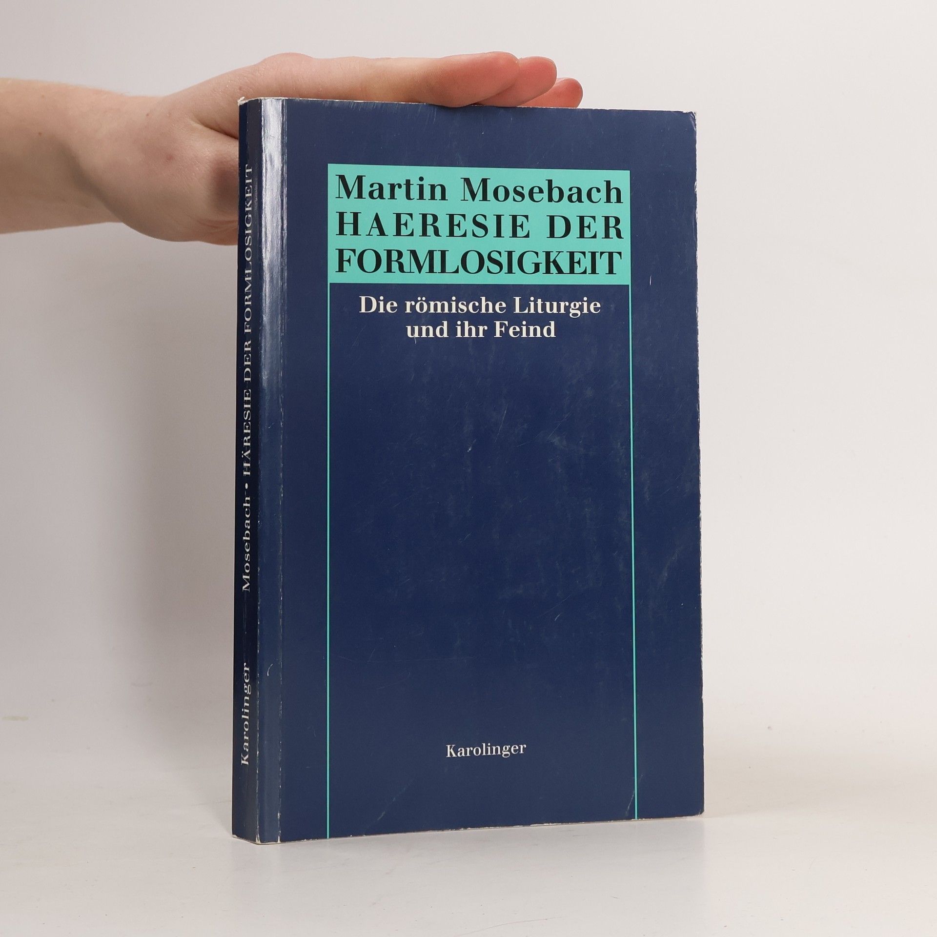 Martin Mosebach Häresie der Formlosigkeit
