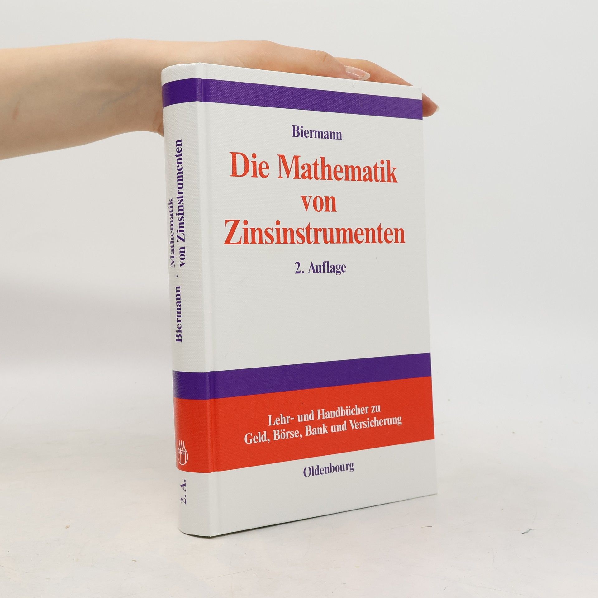 Bernd Biermann Die Mathematik von Zinsinstrumenten