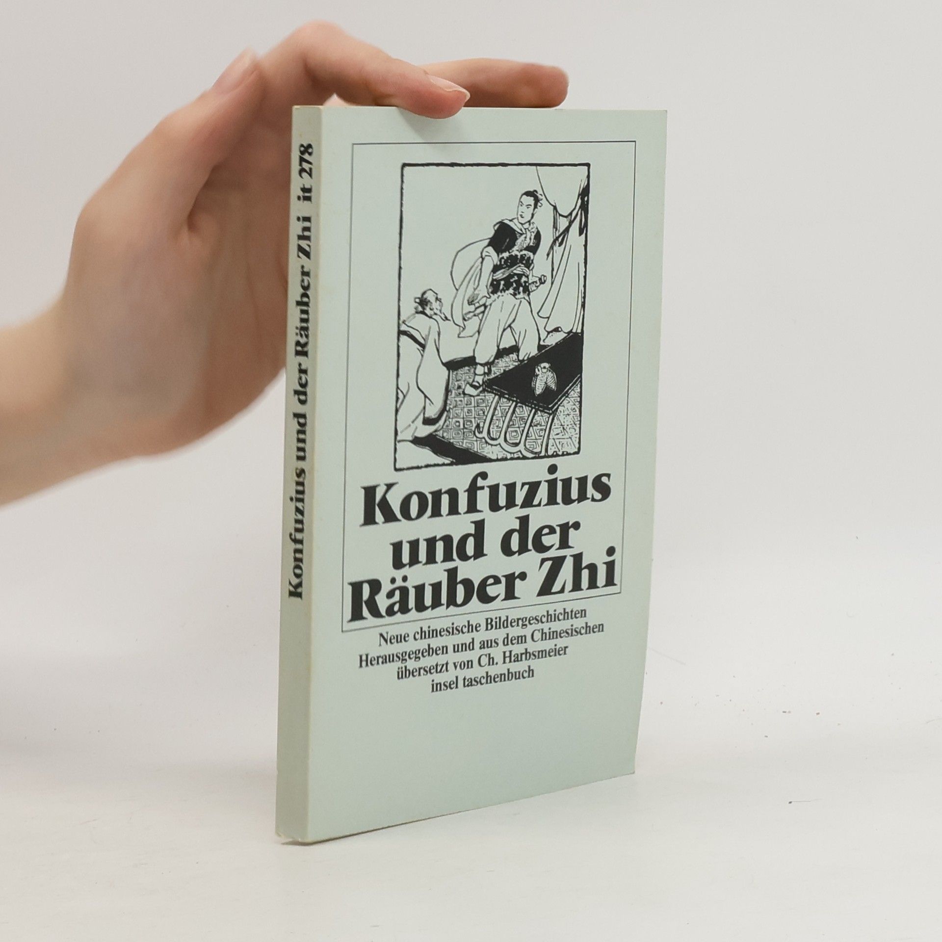 Christoph Harbsmeier Konfuzius und der Räuber Zhi