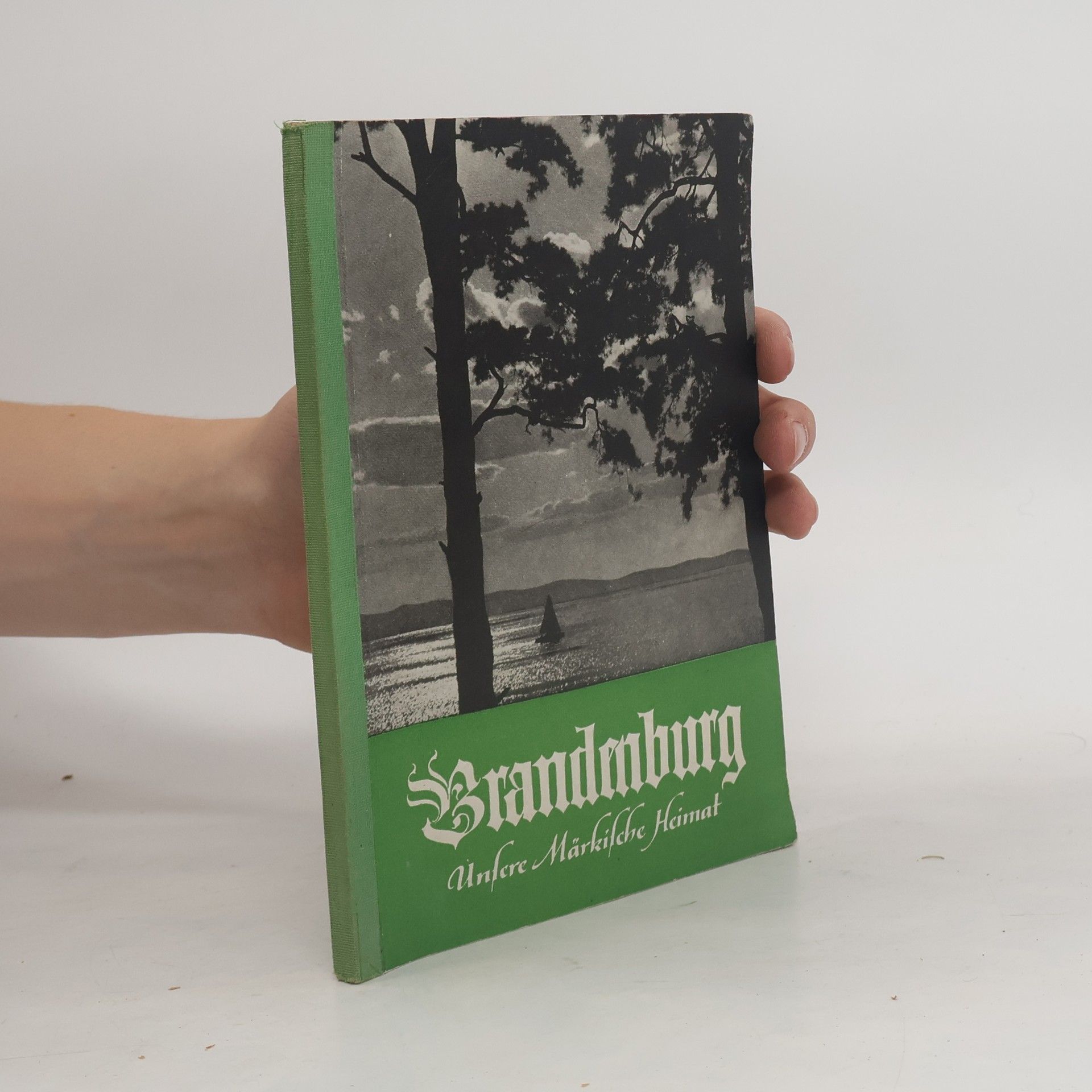 Willy Jäger Brandenburg. Unsere Märkische Heimat