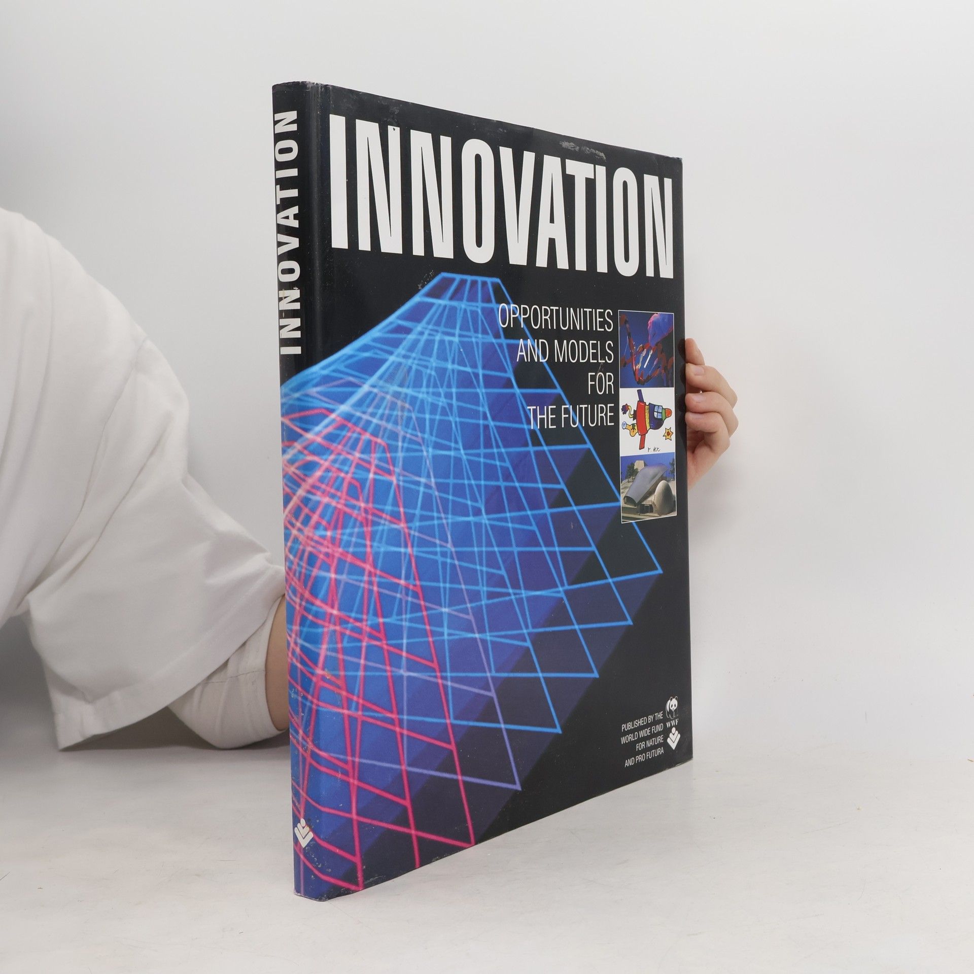 Various authors Innovation. Opportunities and Models for the Future