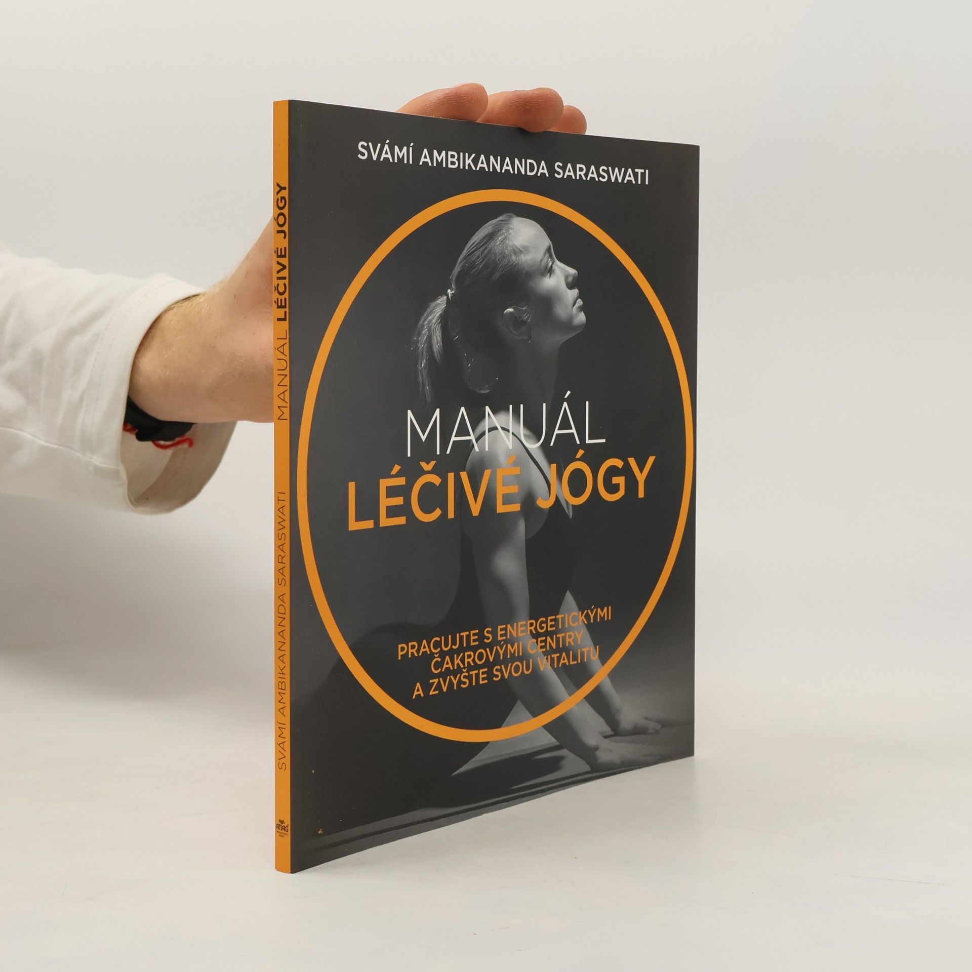 Hana Hanosková Manuál léčivé jógy. Pracujte s energetickými čakrovými centry a zvyšte svou vitalitu