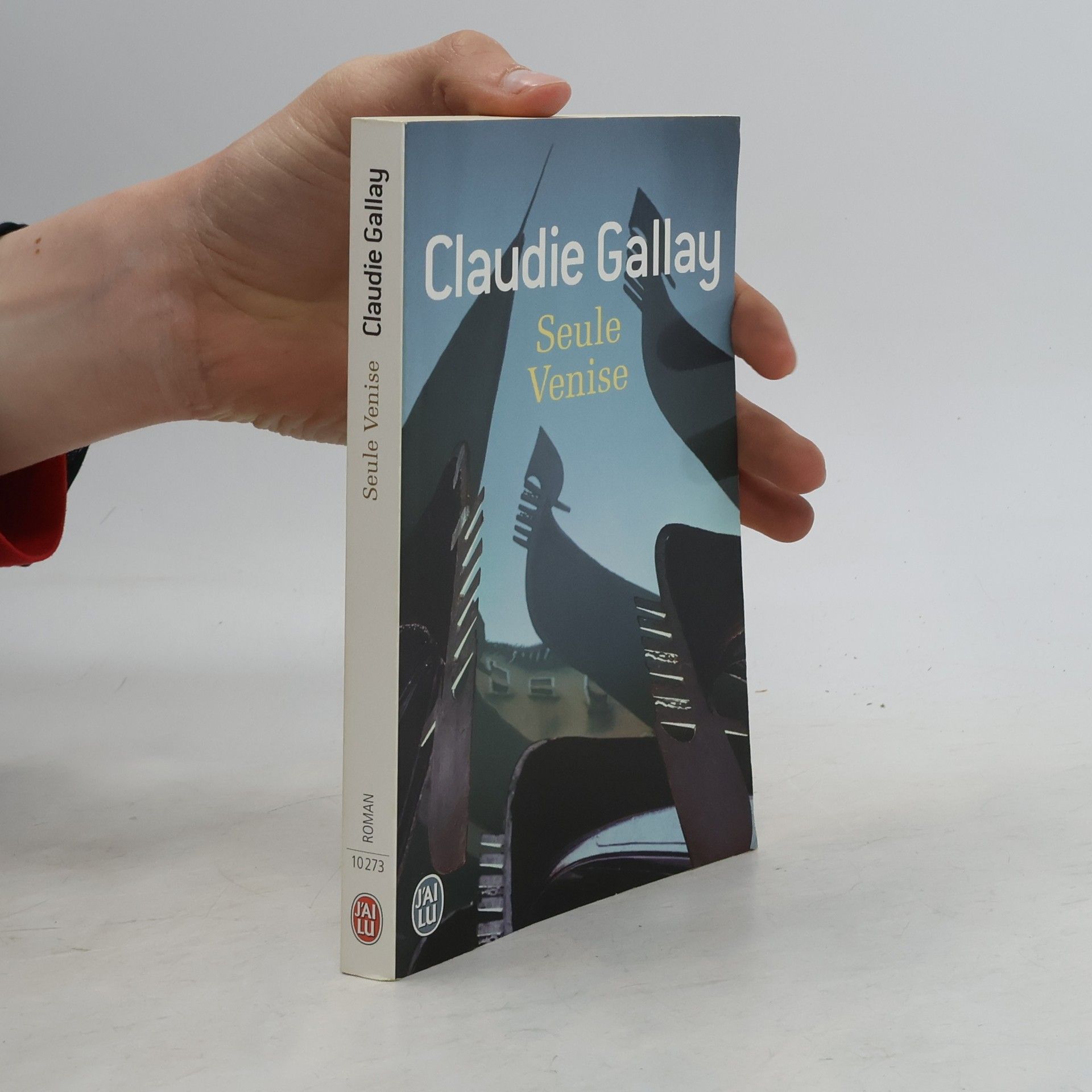 Claudie Gallay Seule Venise