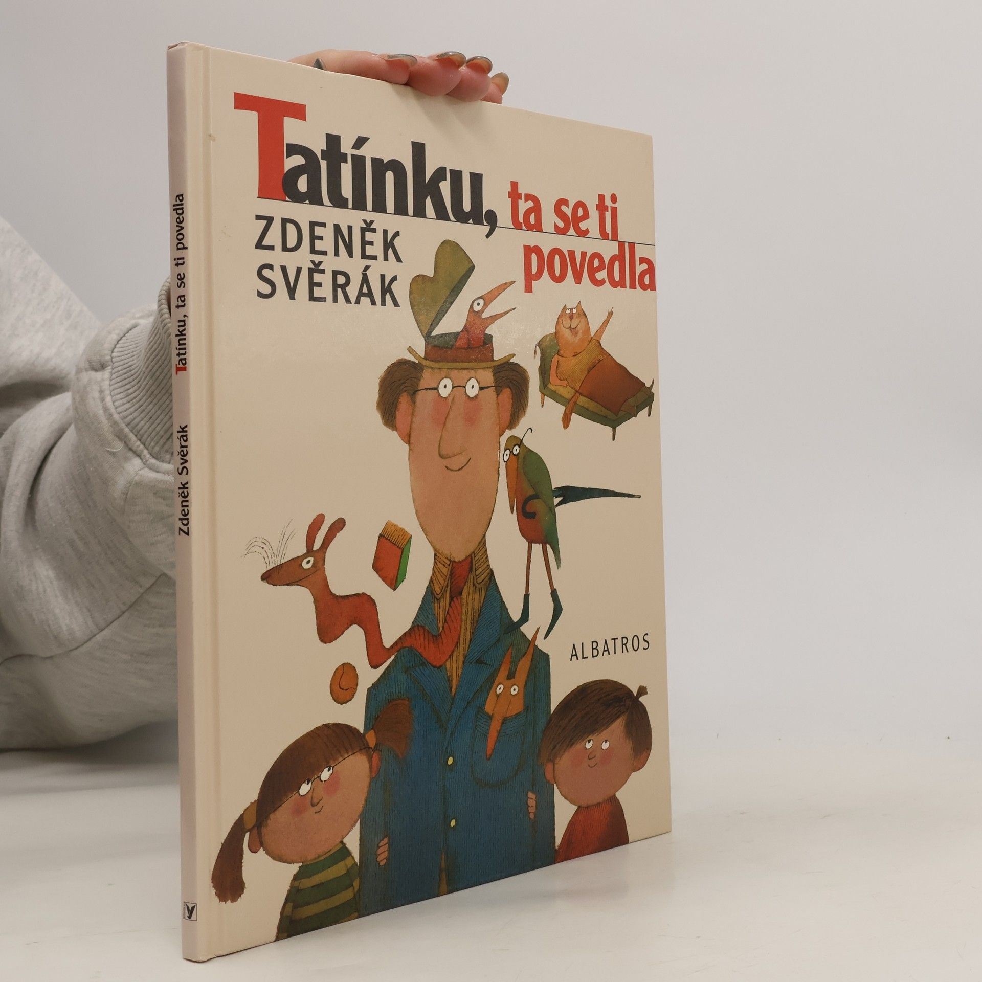 Zdeněk Svěrák Tatínku, ta se ti povedla