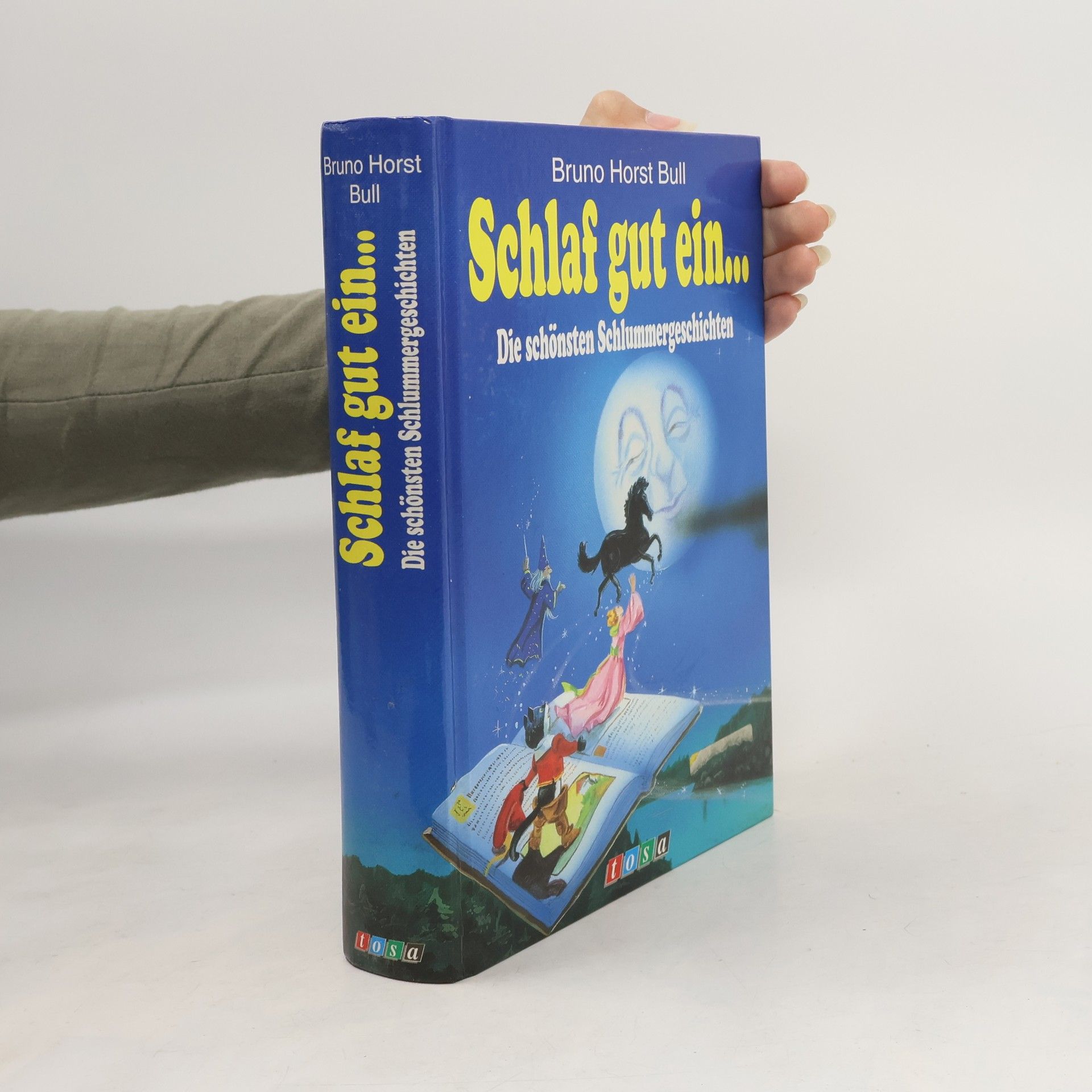 Bruno Horst Bull Schlaf gut ein...Die schönsten Schlummergeschichten