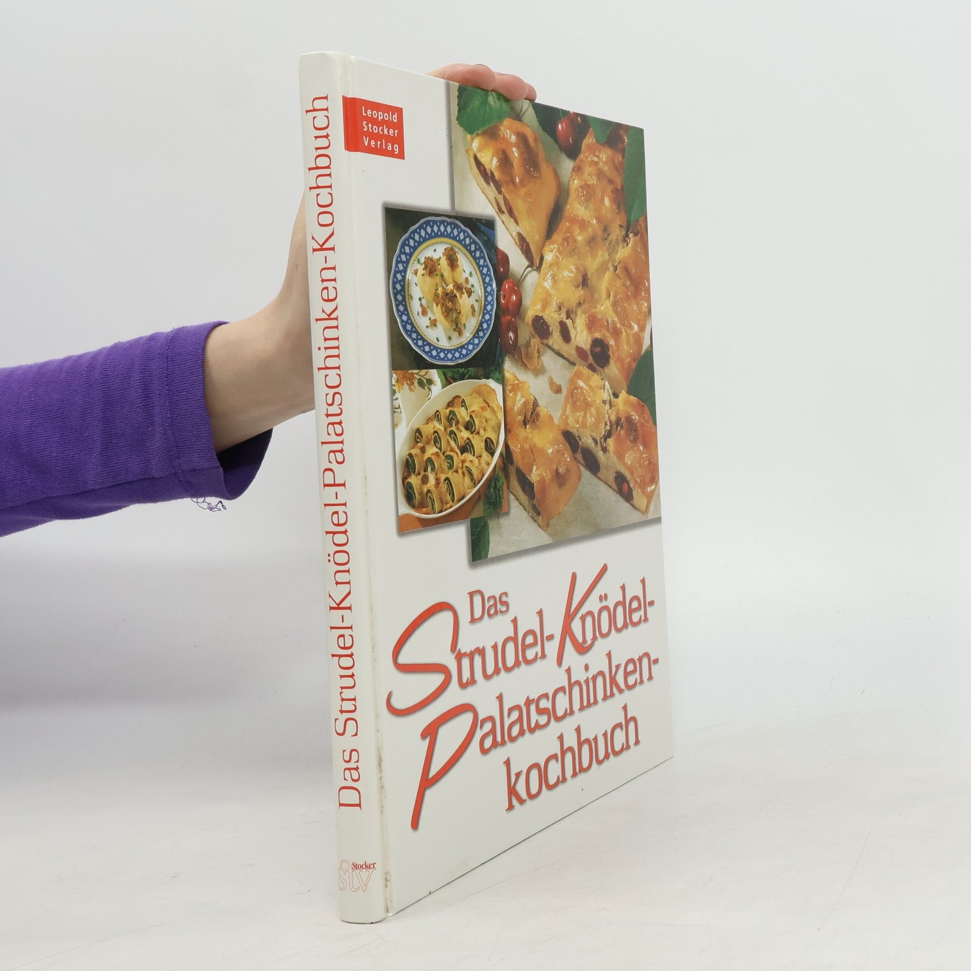 Thomas M. Hofer Das Strudel-Knödel-Palatschinkenkochbuch