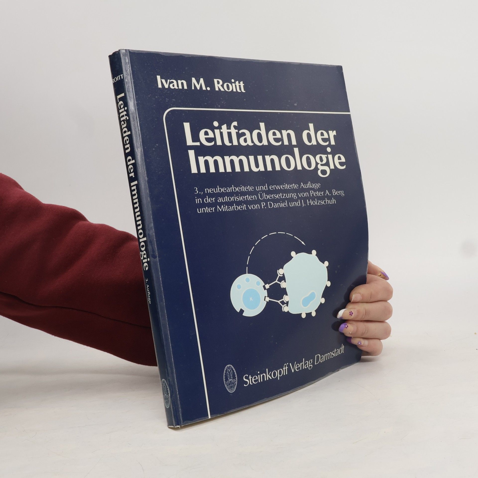 P. Daniel Leitfaden der Immunologie: neubearbeitete und erweiterte Auflage in der autorisierten Übersetzung von Peter A. Berg unter Mitarbeit von P. Daniel und J. Holzschuh