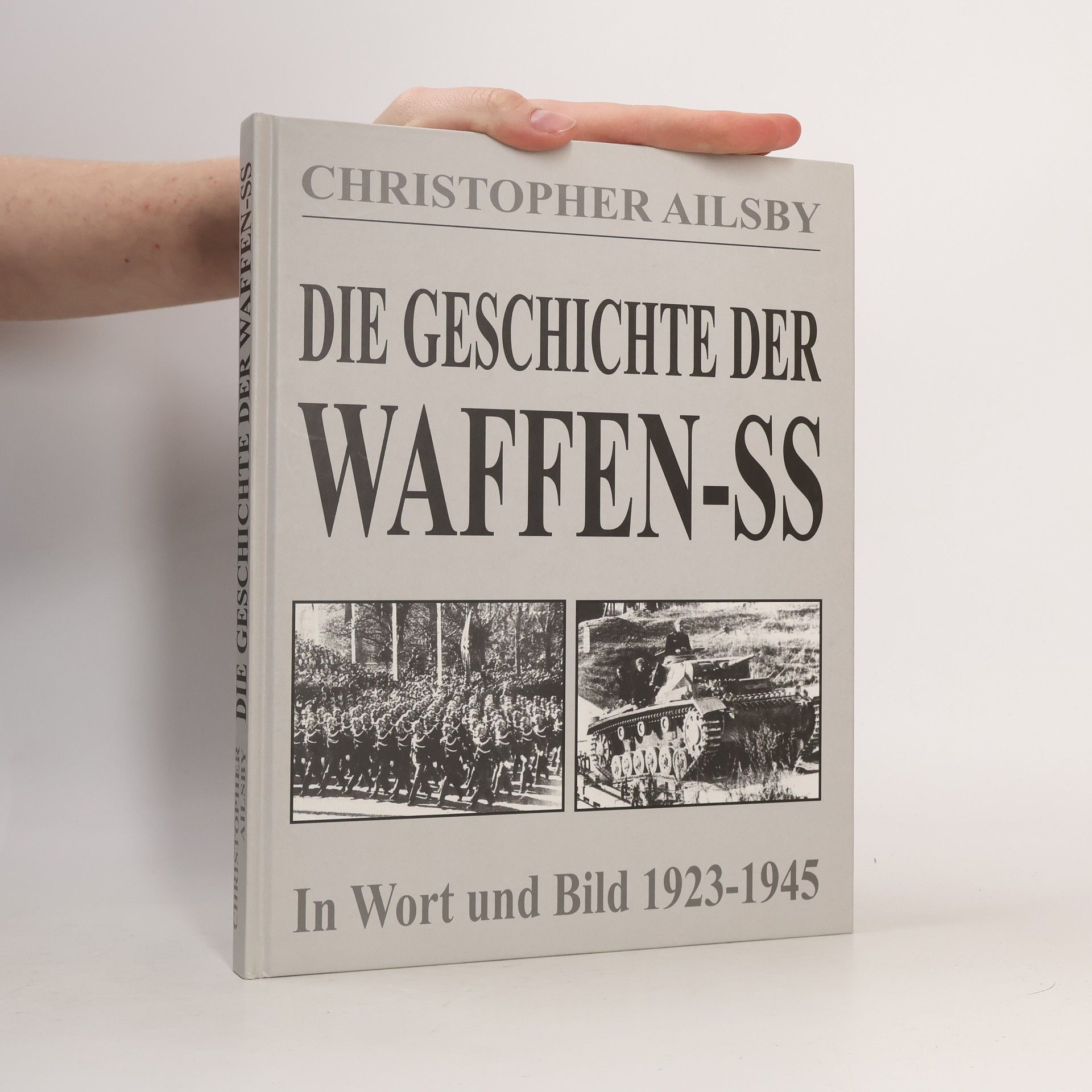 Christopher Ailsby Die Geschichte der Waffen-SS